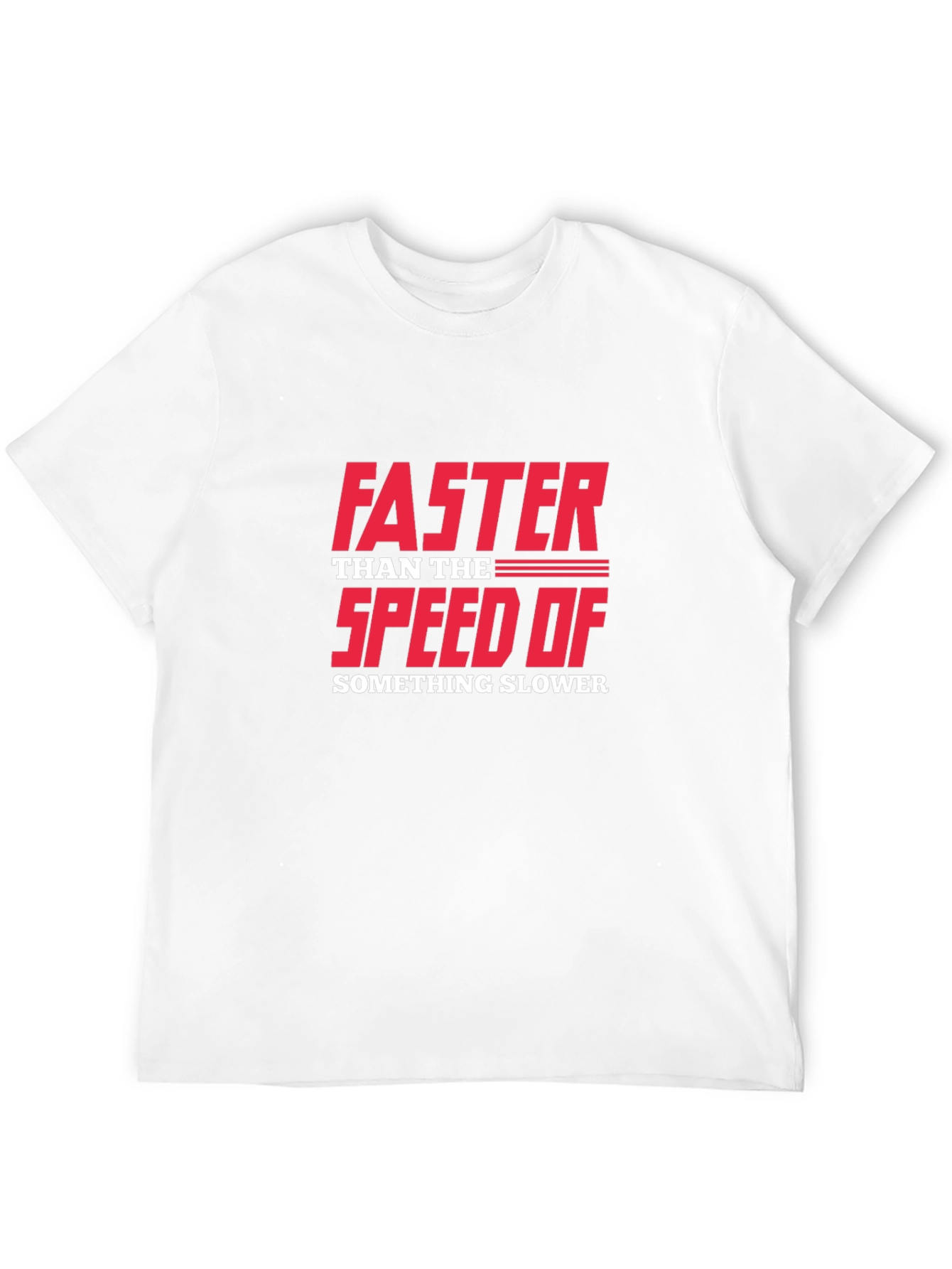 Black Funny Sarcastic Faster Speed Graphic T-Shirt view 12