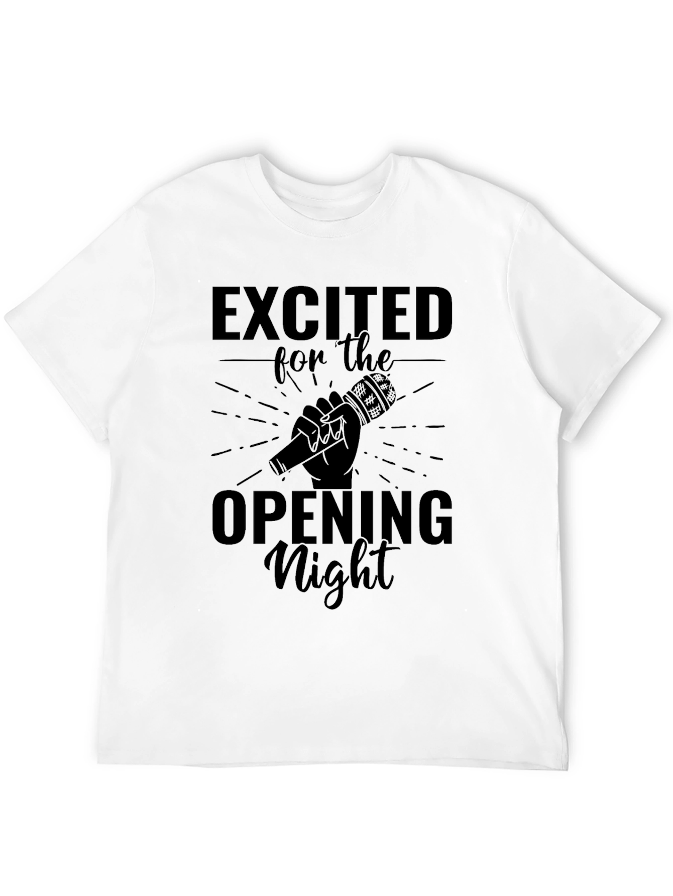 Black Excited for the Opening Night T-Shirt view 12