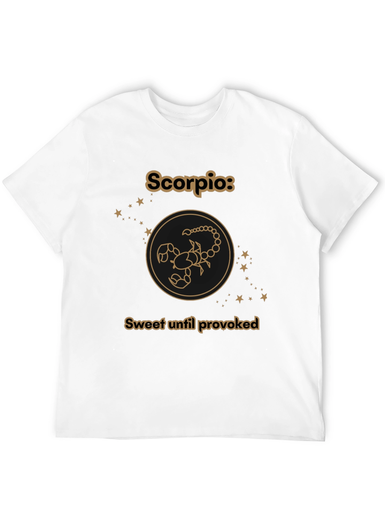Scorpio Zodiac Tee - Sweet Until Provoked Black T-Shirt - 12