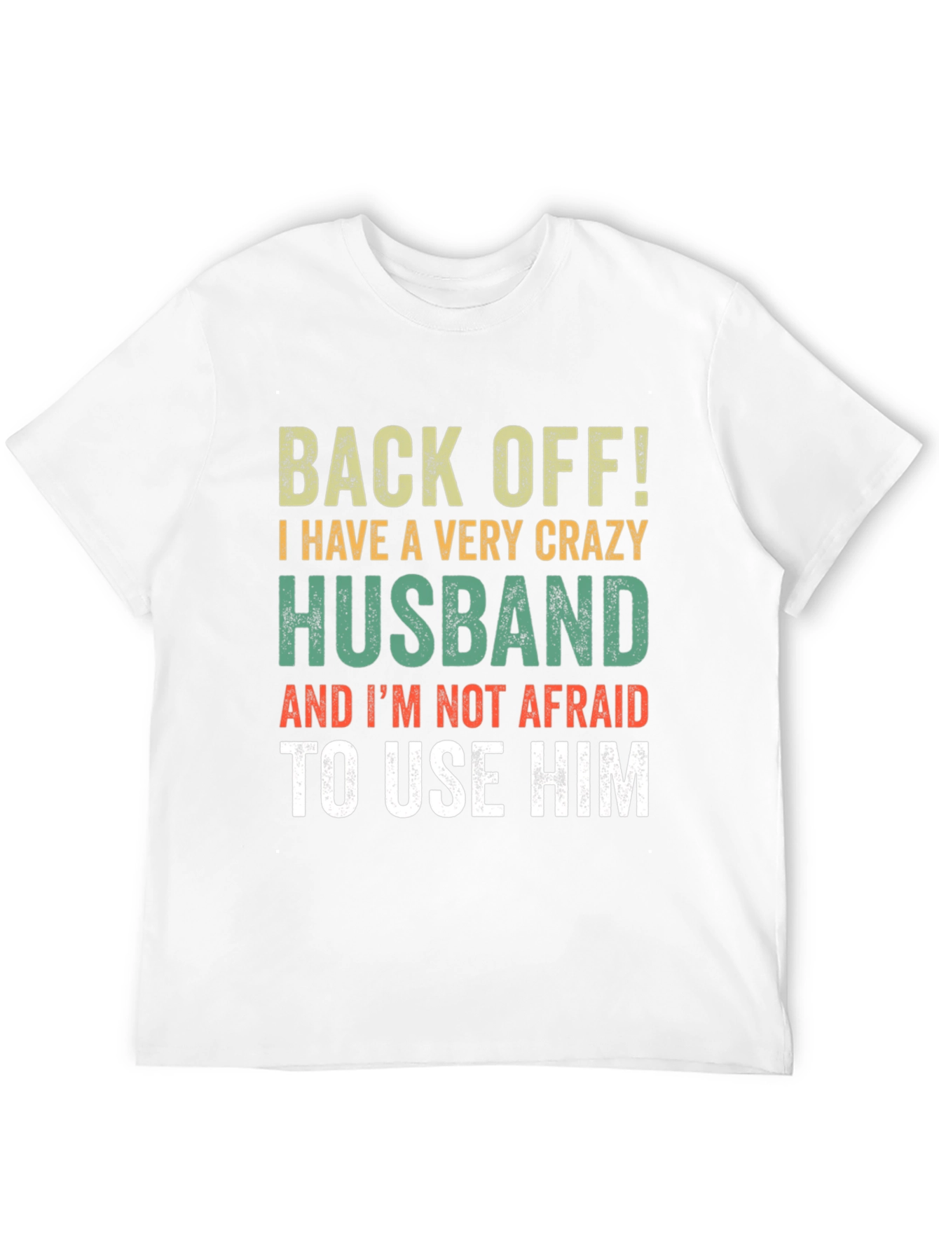 Black Crazy Husband T-Shirt: Back Off Slogan Tee view 12