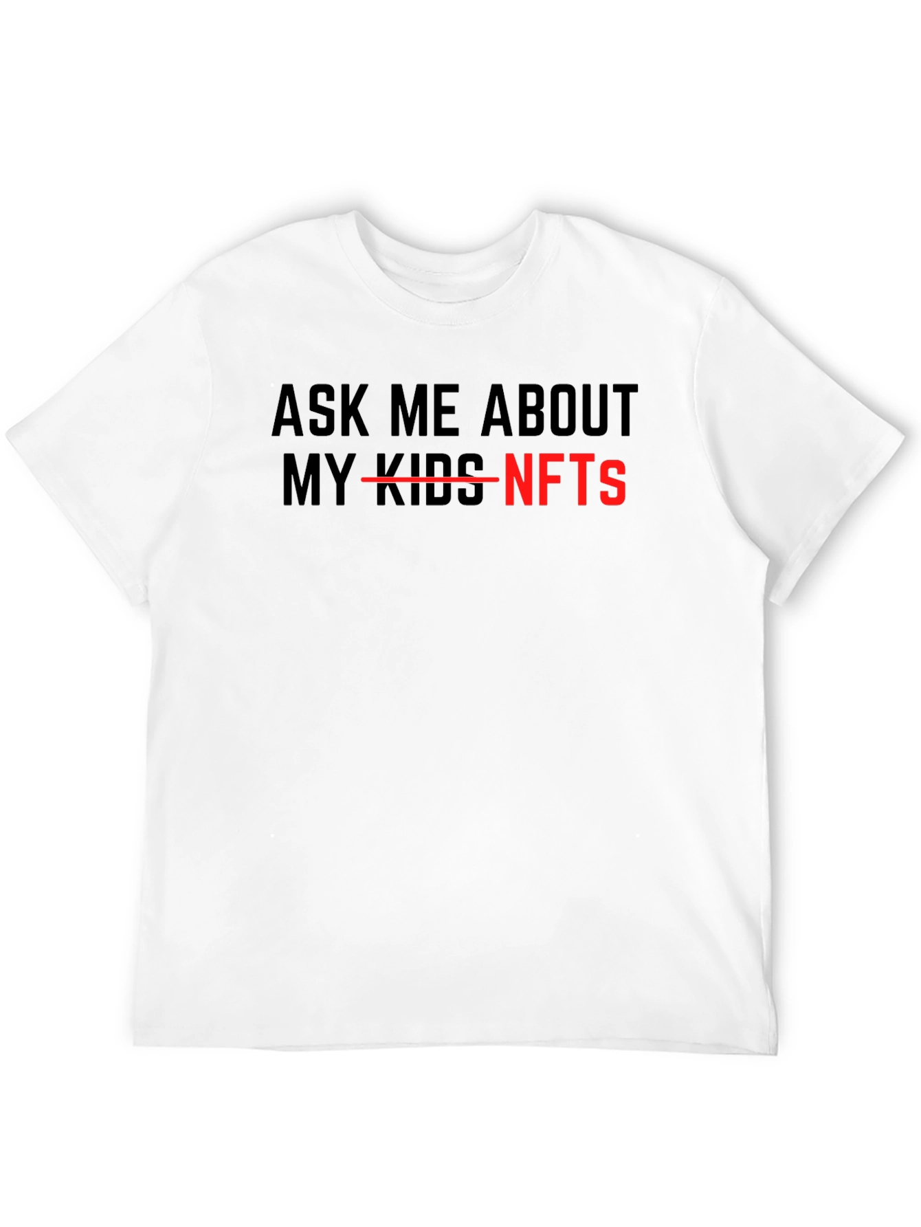 Black Ask Me About NFTs - Funny Sarcastic T-Shirt view 12