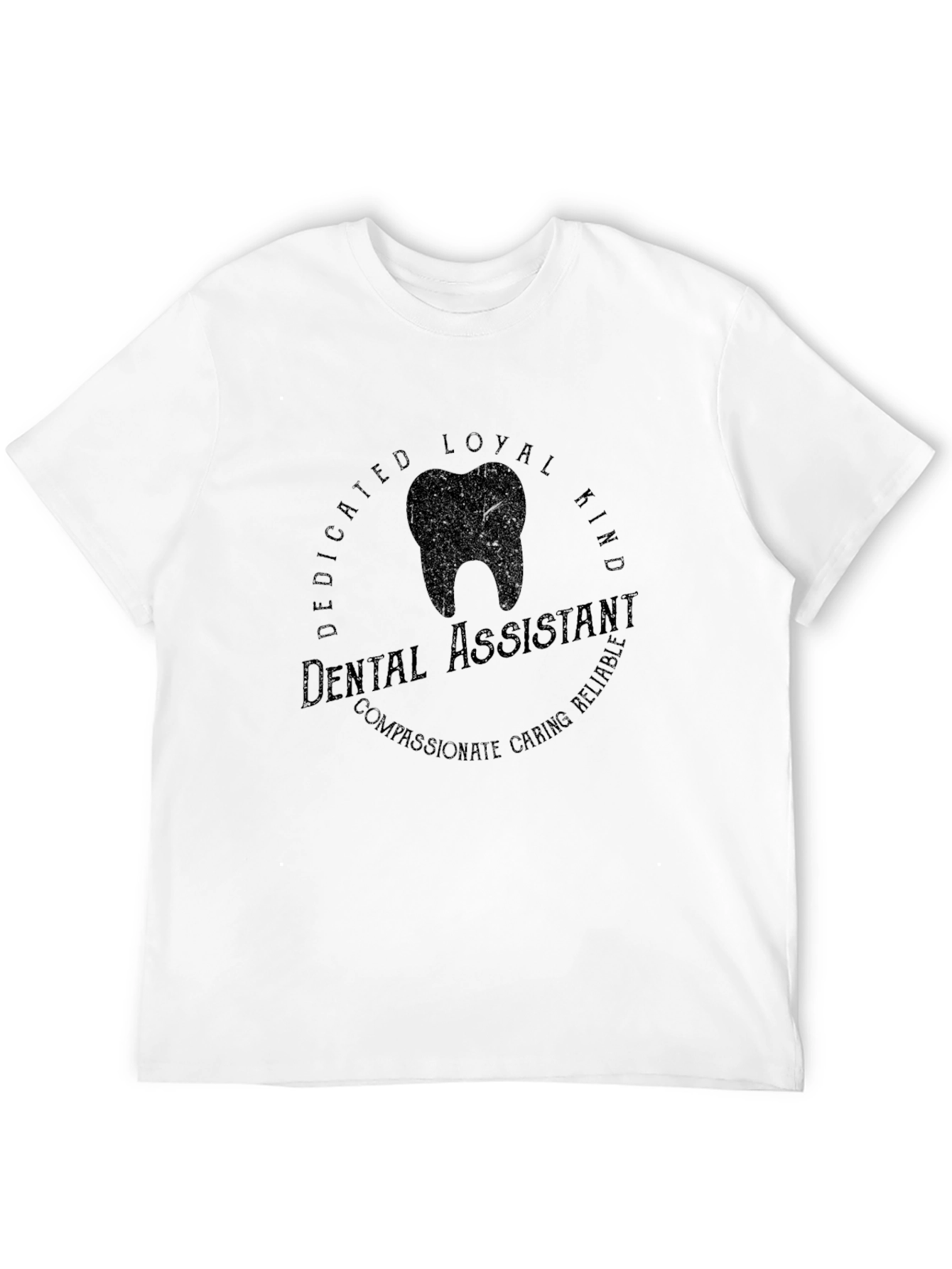 Black Dental Assistant T-Shirt - Kind, Loyal, Caring view 12