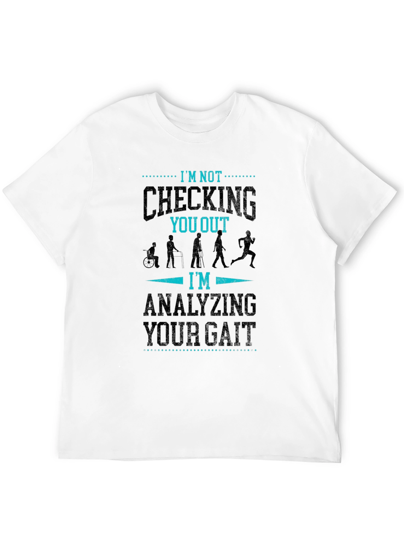 Black Gait Analysis T-Shirt - Funny Physical Therapy Tee view 12