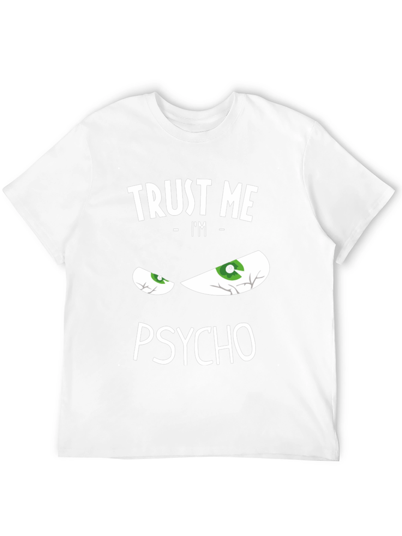 Black Trust Me I'm Psycho Funny Graphic T-Shirt view 12