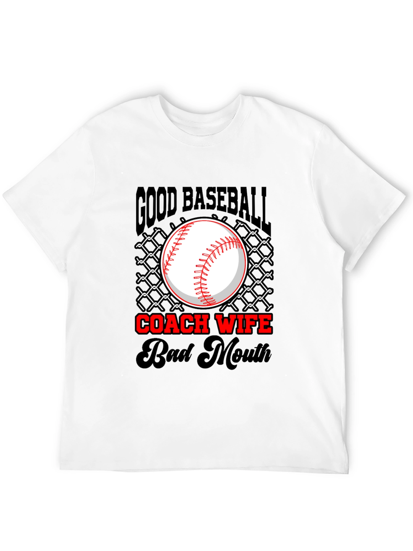 Good Baseball Coach Wife Bad Mouth T-Shirt - 12