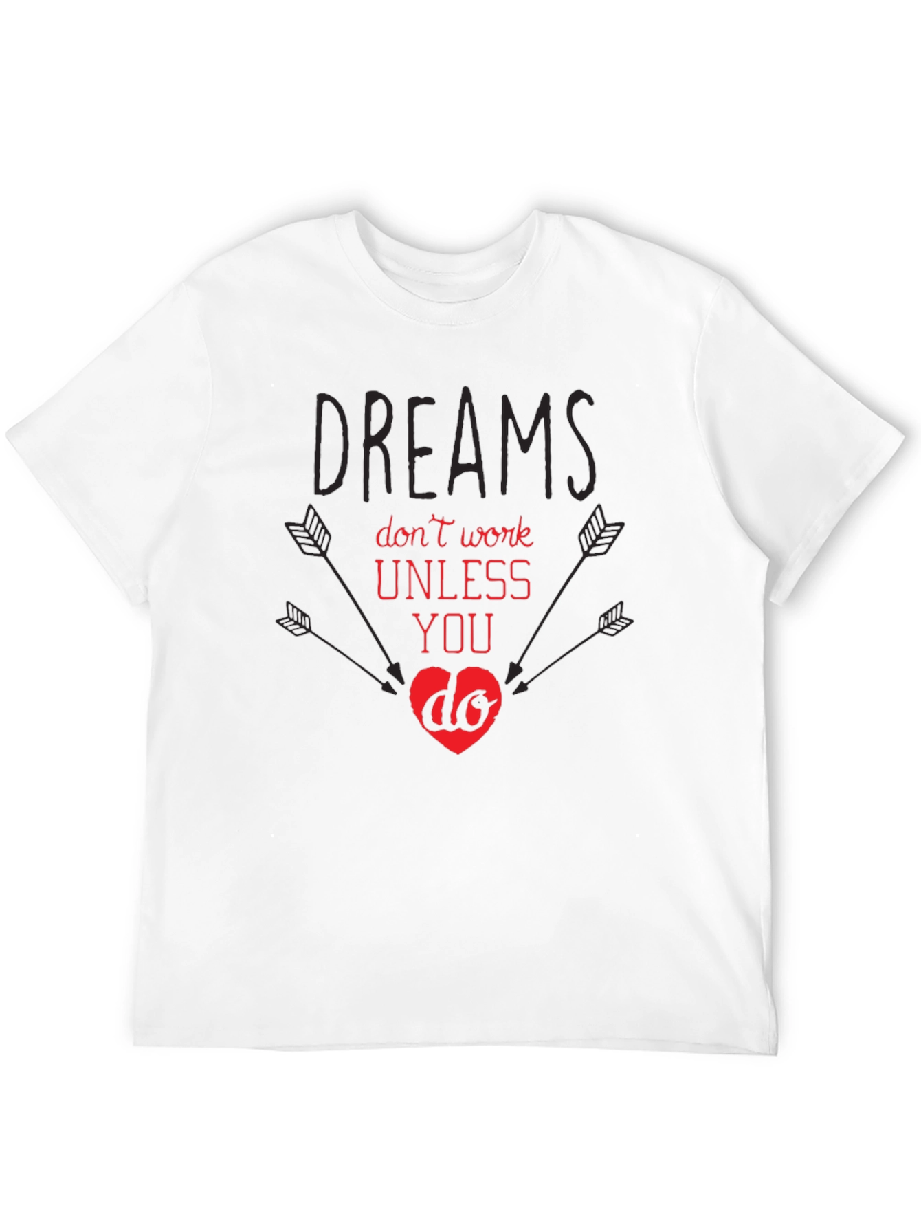 Dreams Don't Work T-Shirt - Motivational Tee - 12