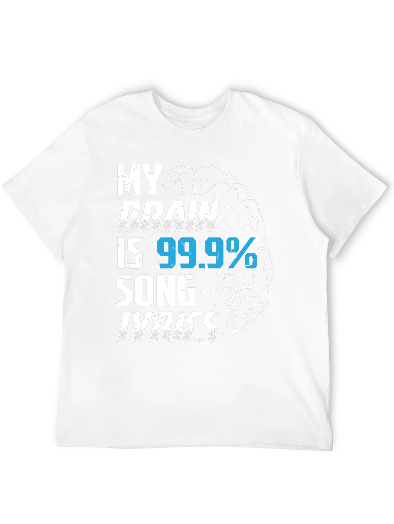 Black My Brain is 99.9% Song Lyrics T-Shirt view 12