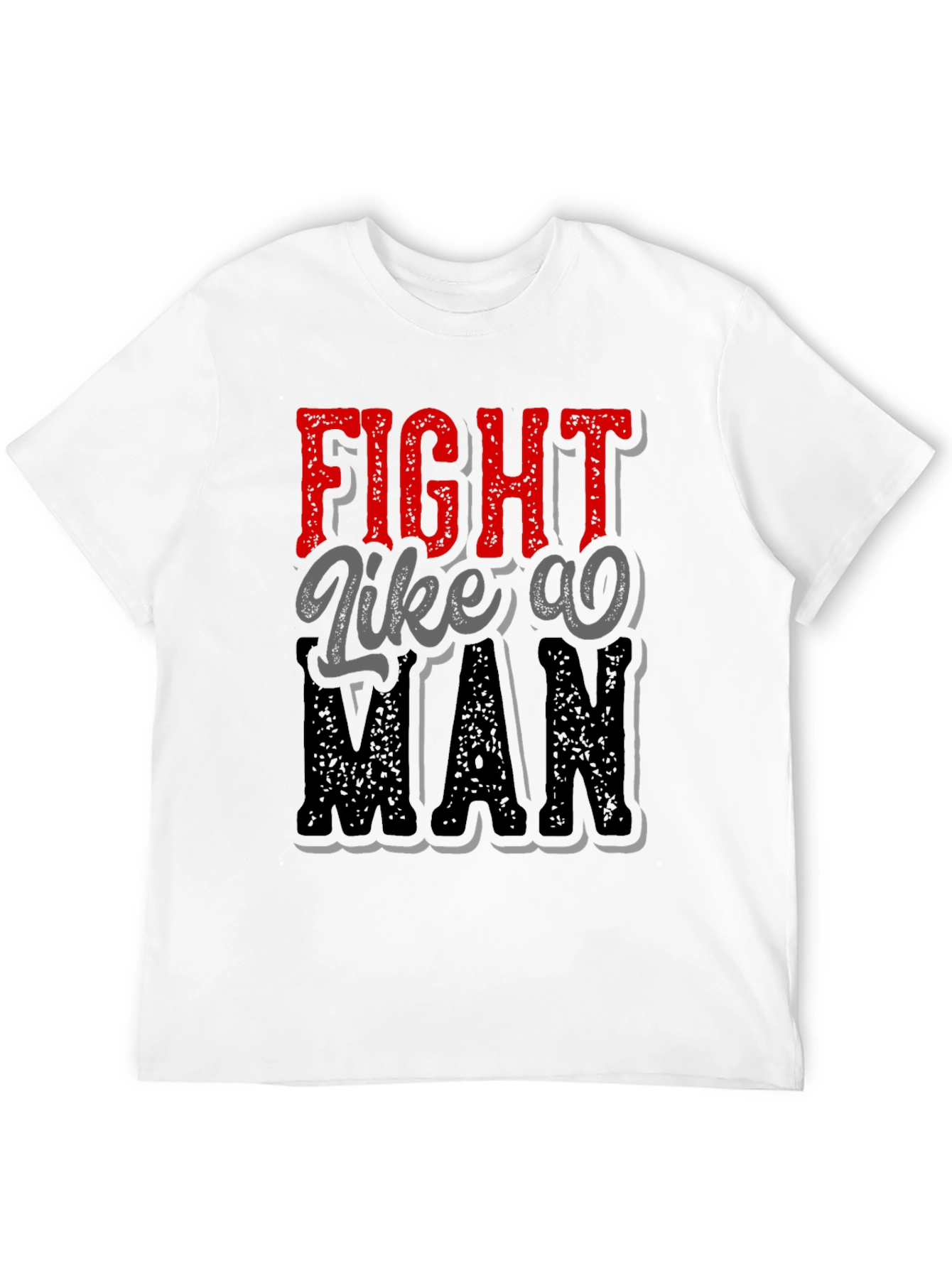 Black Fight Like a Man Graphic Tee - Bold Statement Shirt view 12