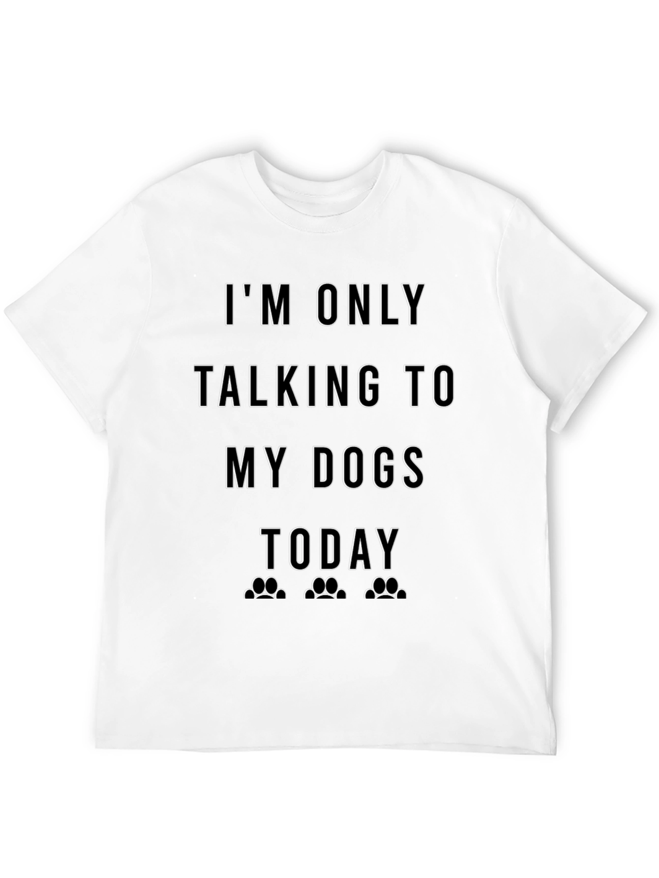 Black Dog Lover T-Shirt: I'm Only Talking to My Dogs Today view 12