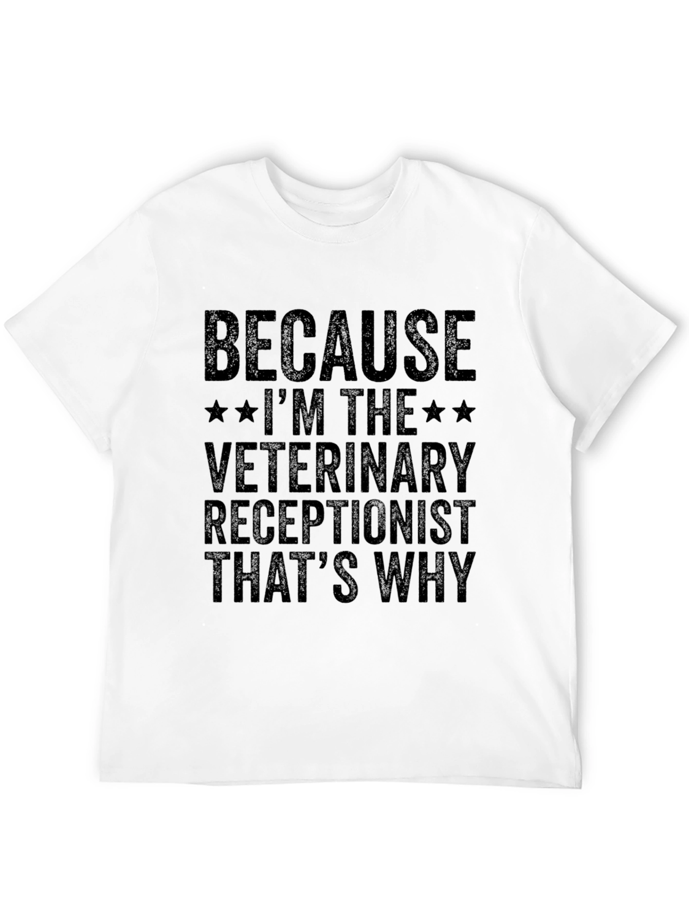 Black Veterinary Receptionist T-Shirt - Because I'm The... view 12