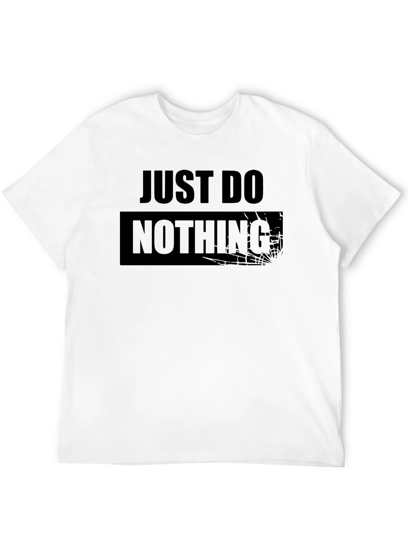 Black Just Do Nothing - Funny Graphic Tee view 12