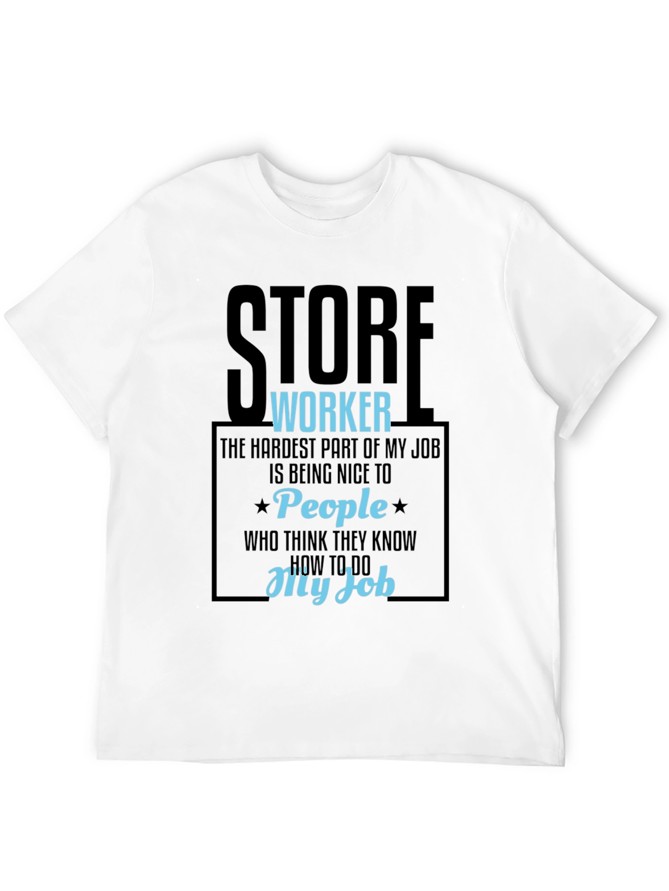 Store Worker Humor Graphic Tee - 12