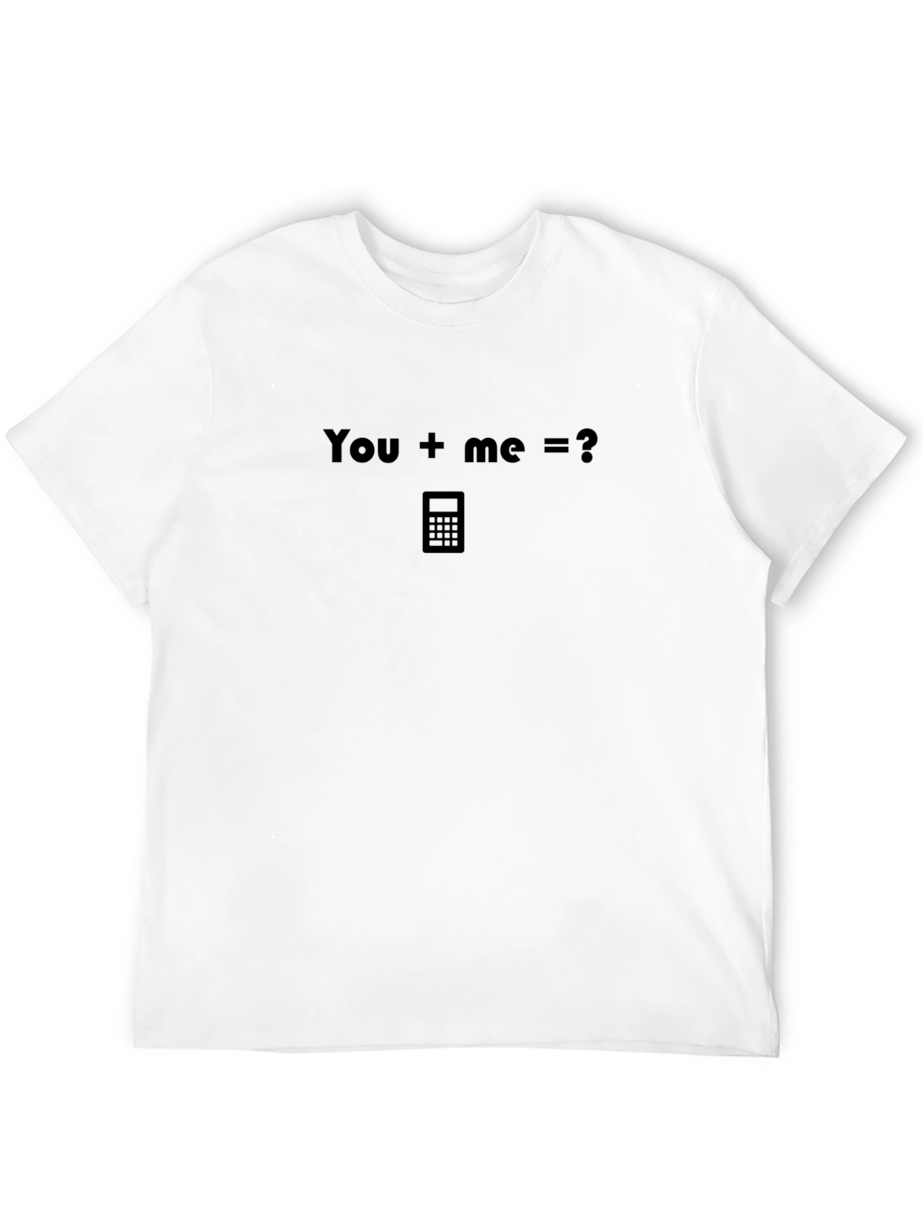 Black Math Humor T-Shirt: You + Me = Calculator view 12