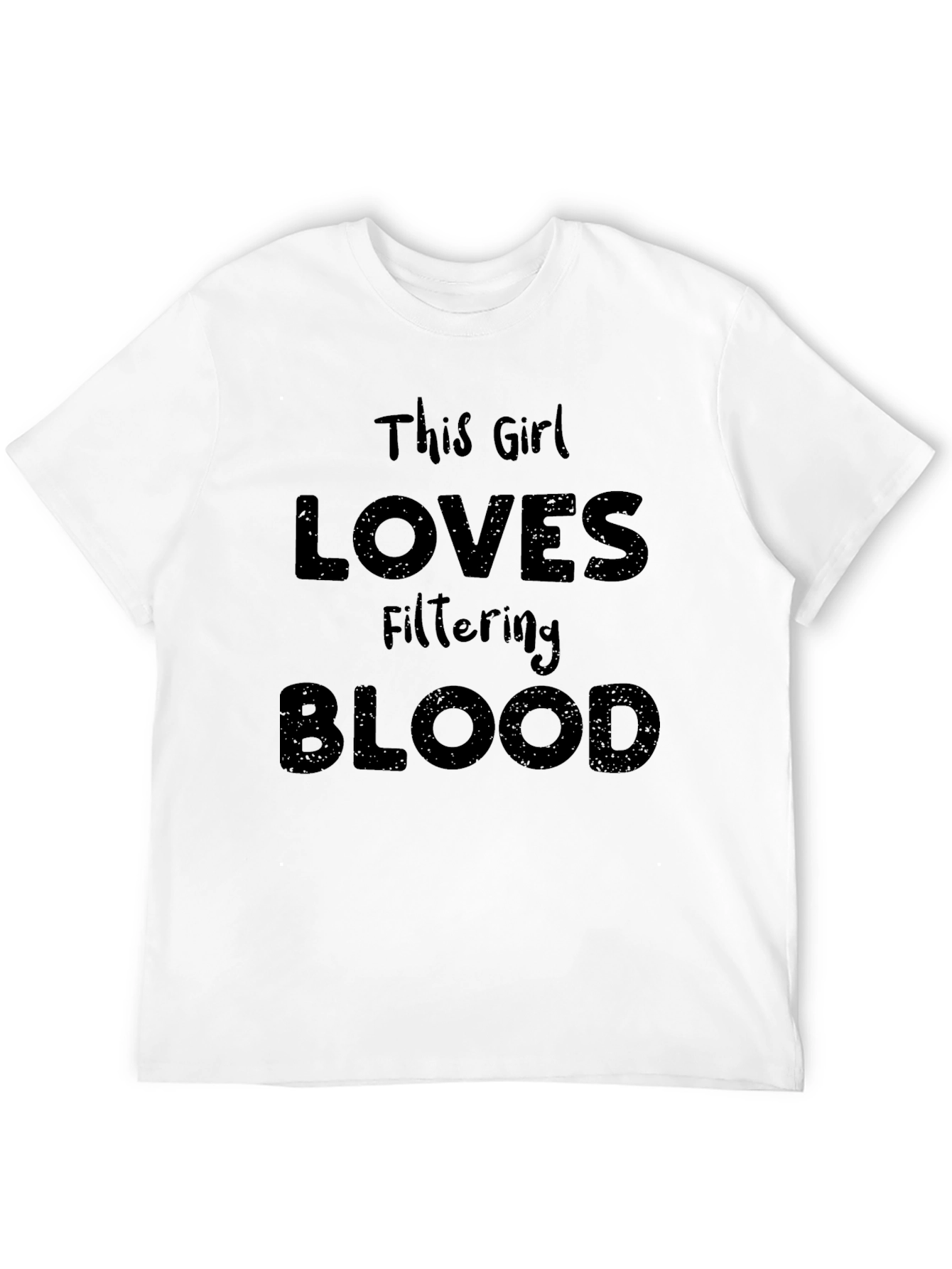 Black This Girl Loves Filtering Blood T-Shirt view 12