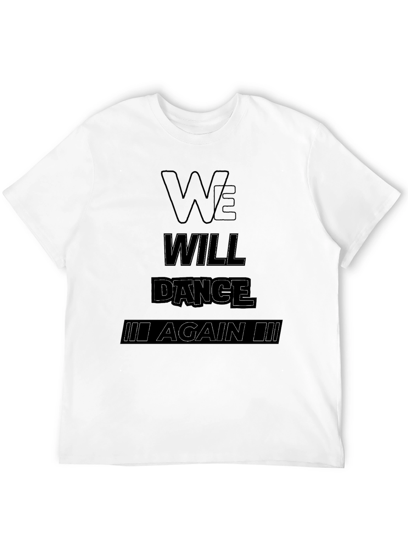 Black We Will Dance Again T-Shirt - Black Graphic Tee view 12