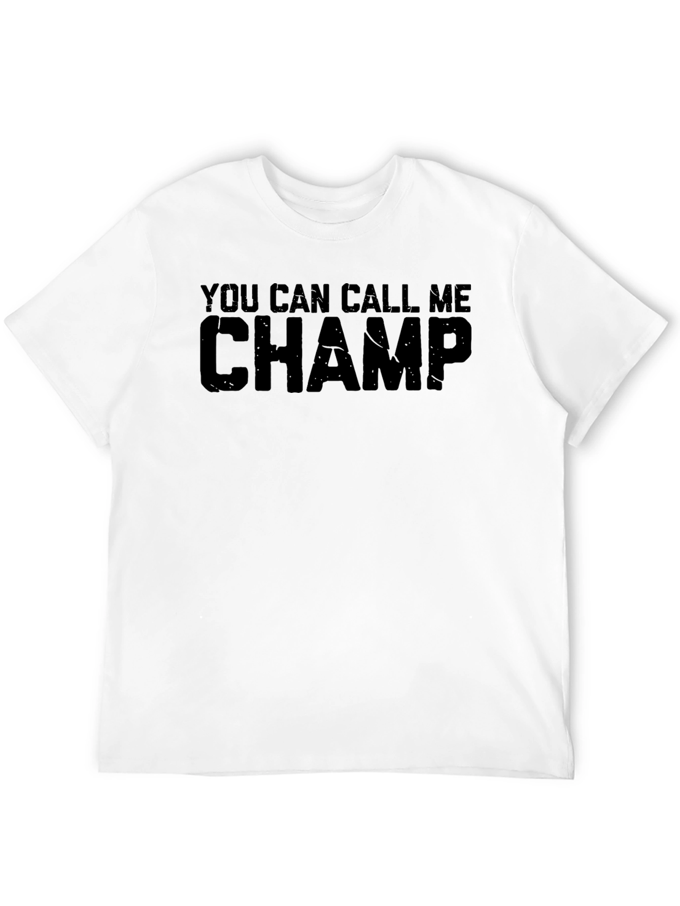 Black You Can Call Me Champ T-Shirt - Mens view 12