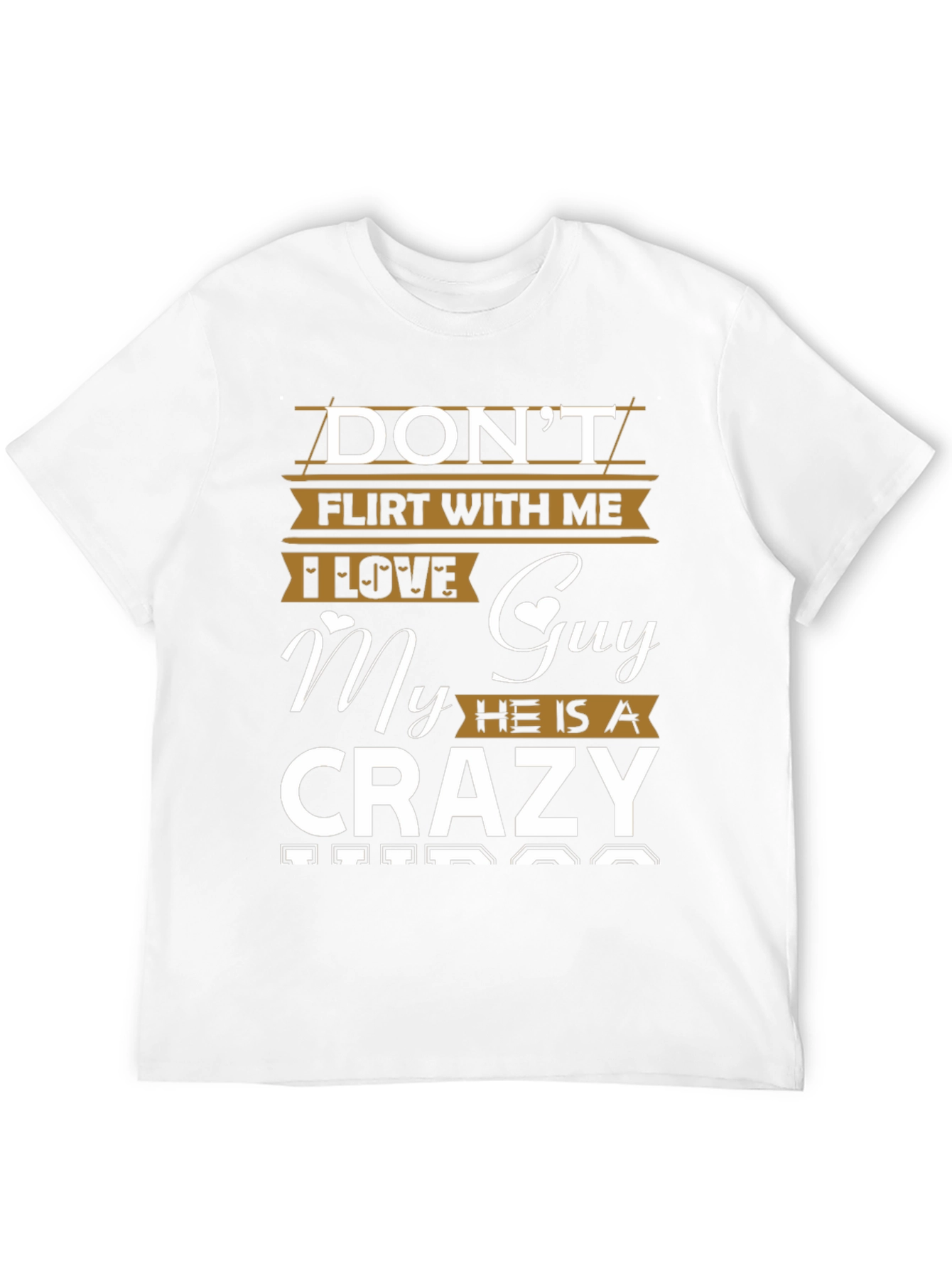 Black Don't Flirt With Me - Crazy Guy Graphic T-Shirt view 12