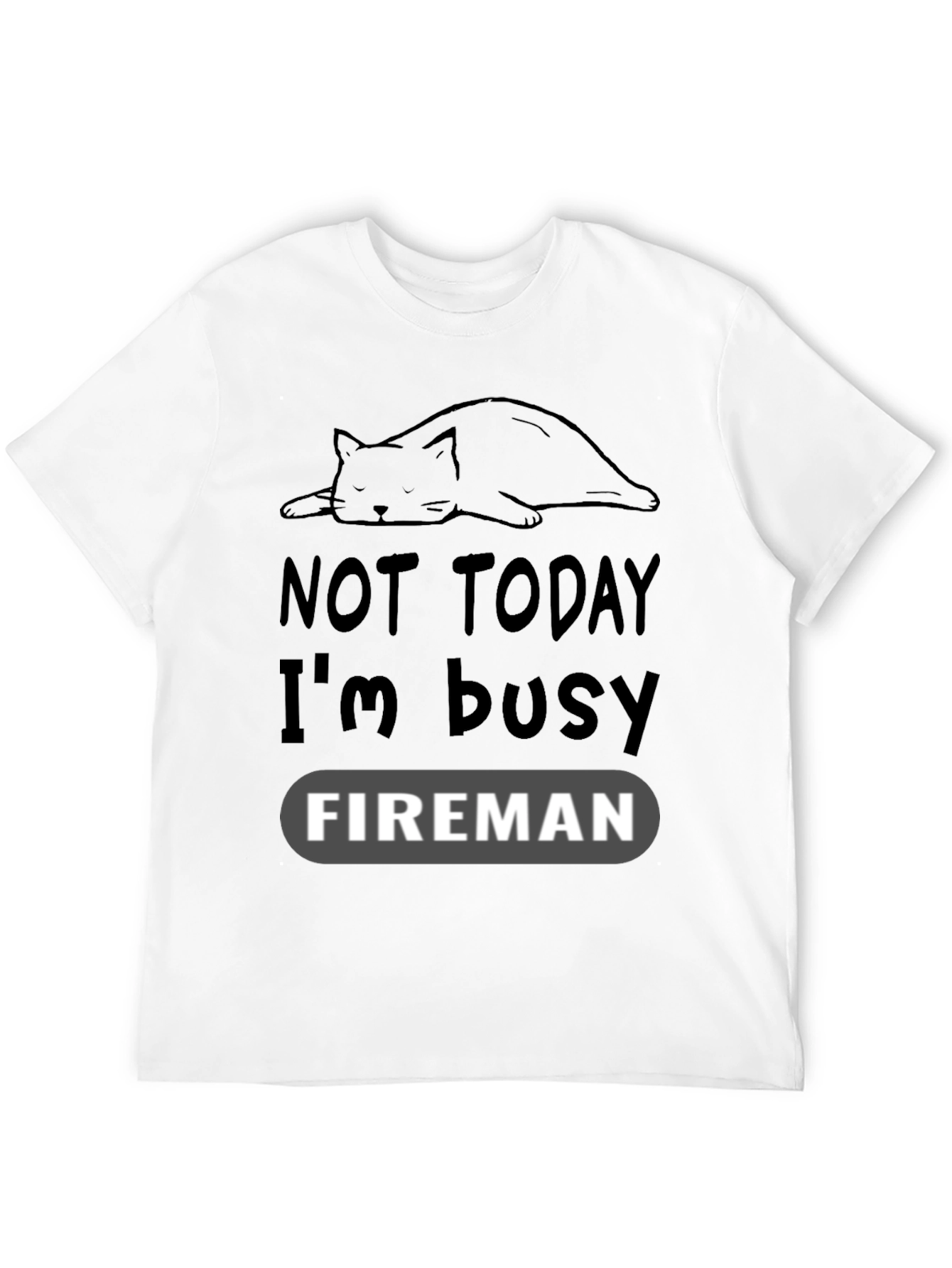 Black Funny Cat Fireman T-Shirt - Not Today I'm Busy view 12