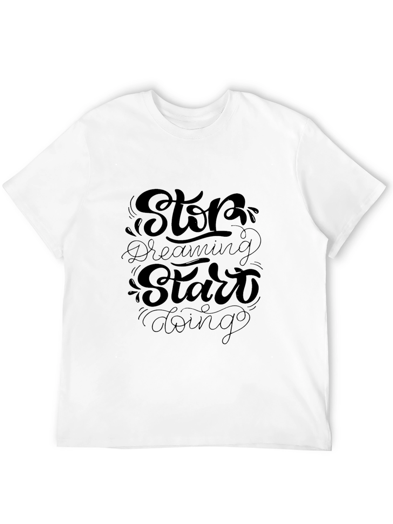 Black Stop Dreaming Start Doing Black Graphic T-Shirt view 12