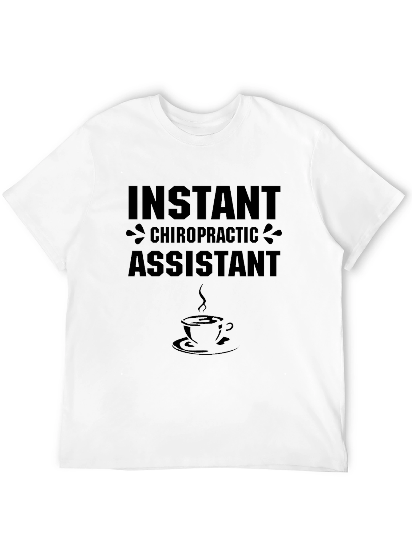 Black Instant Chiropractic Assistant Coffee T-Shirt view 12