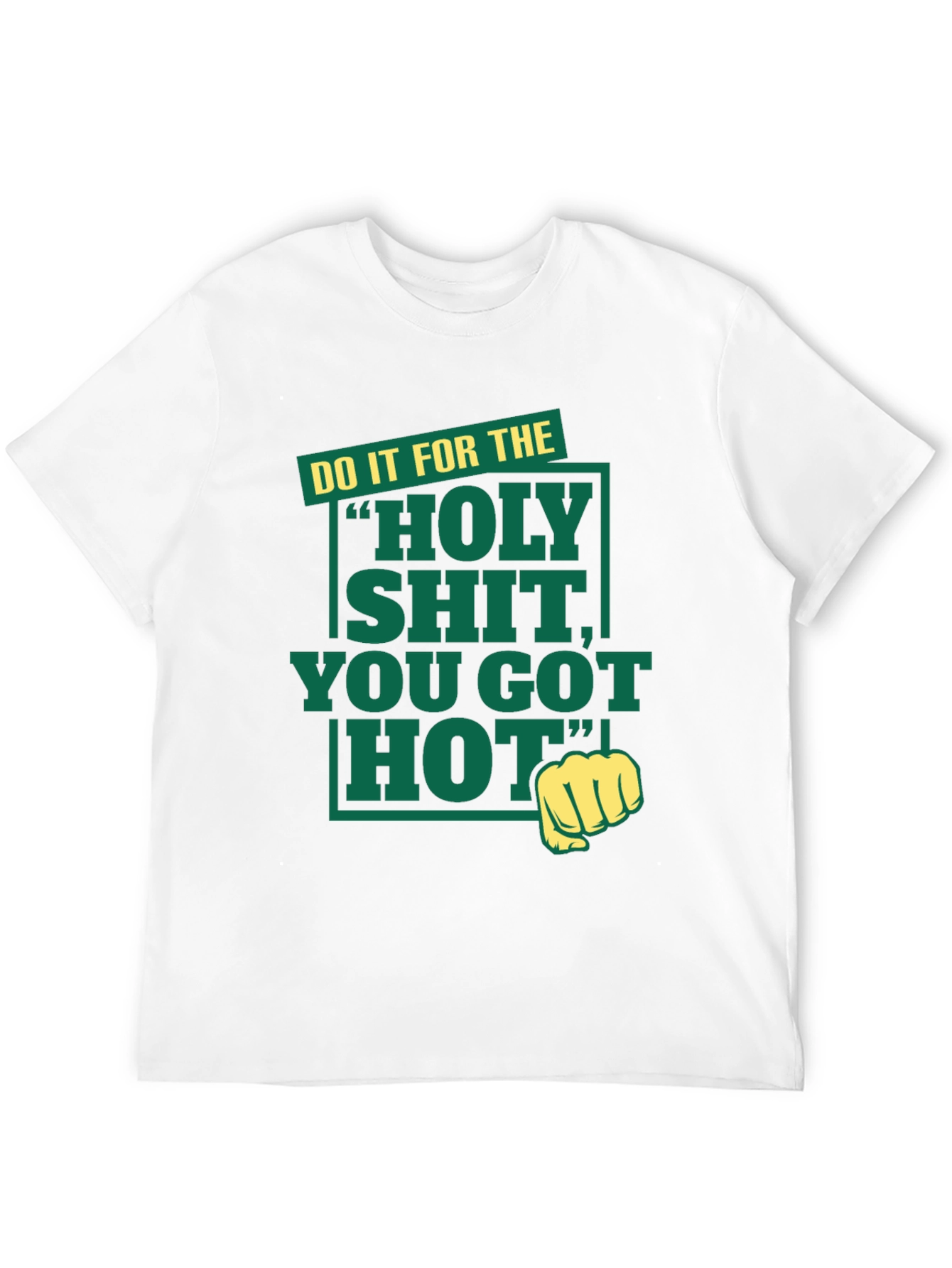 Black Holy Shit You Got Hot Tee view 12