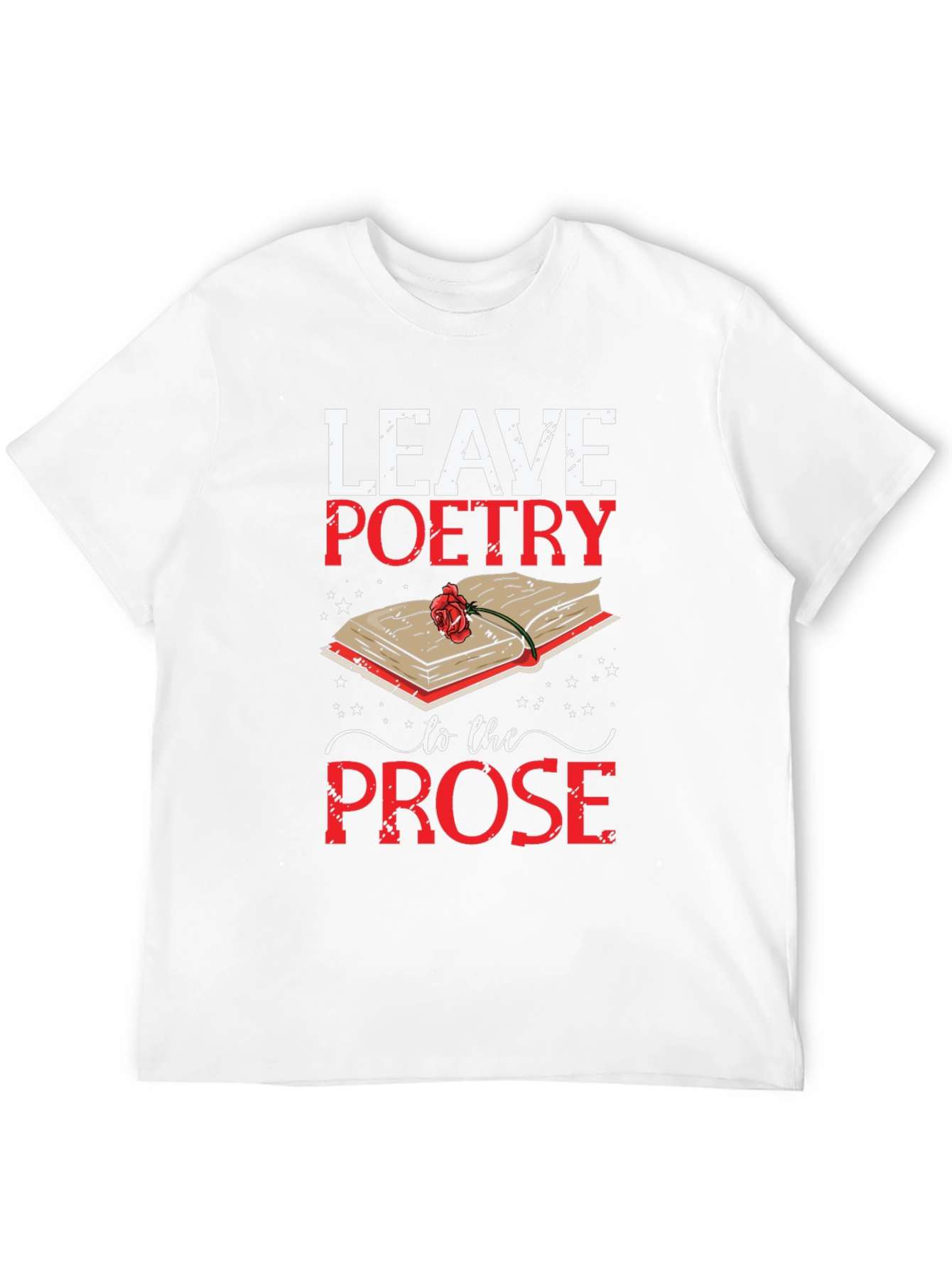 Black Leave Poetry to the Prose Graphic T-Shirt view 12
