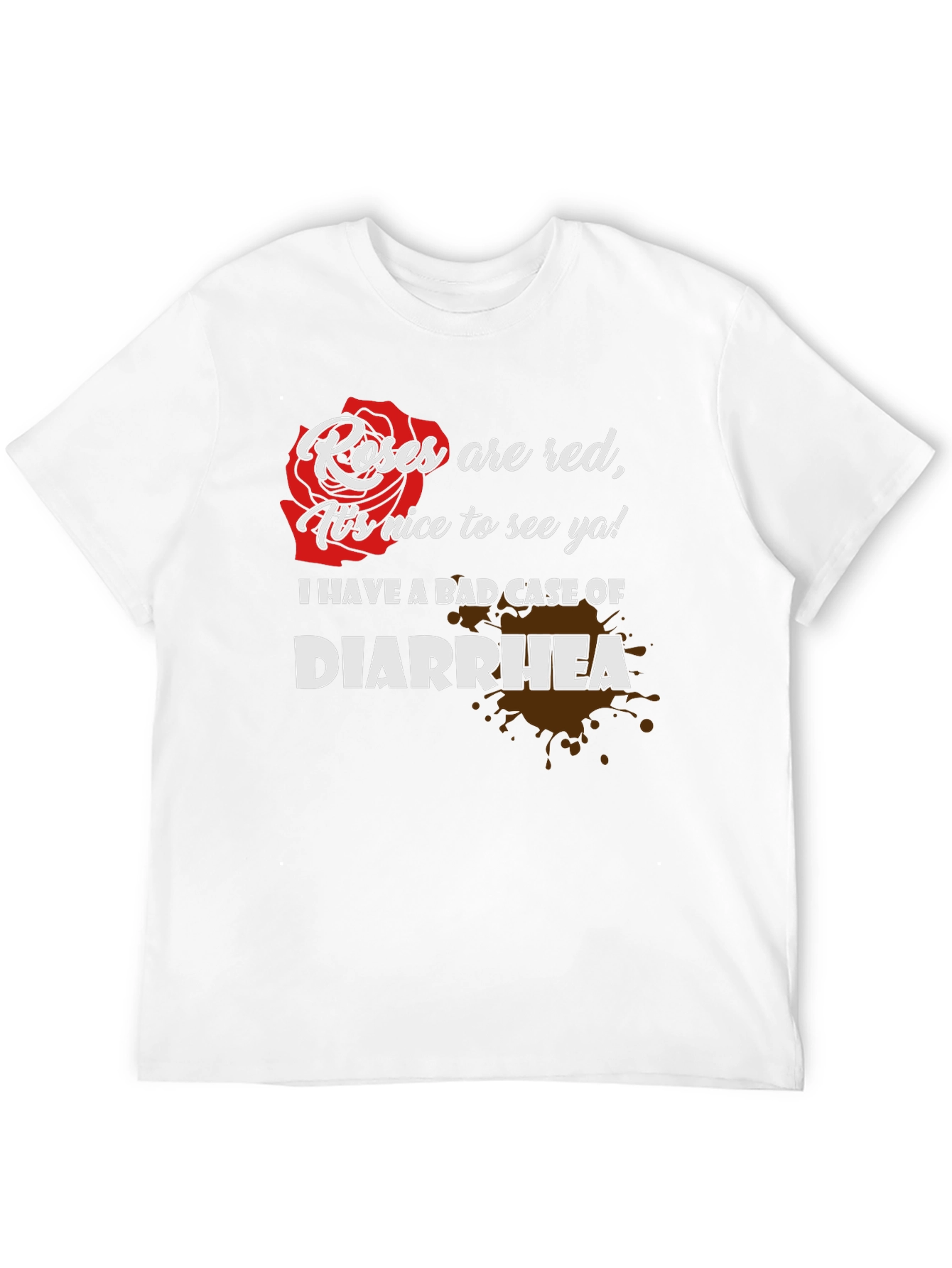 Black Roses are Red T-Shirt: Funny Diarrhea Tee view 12