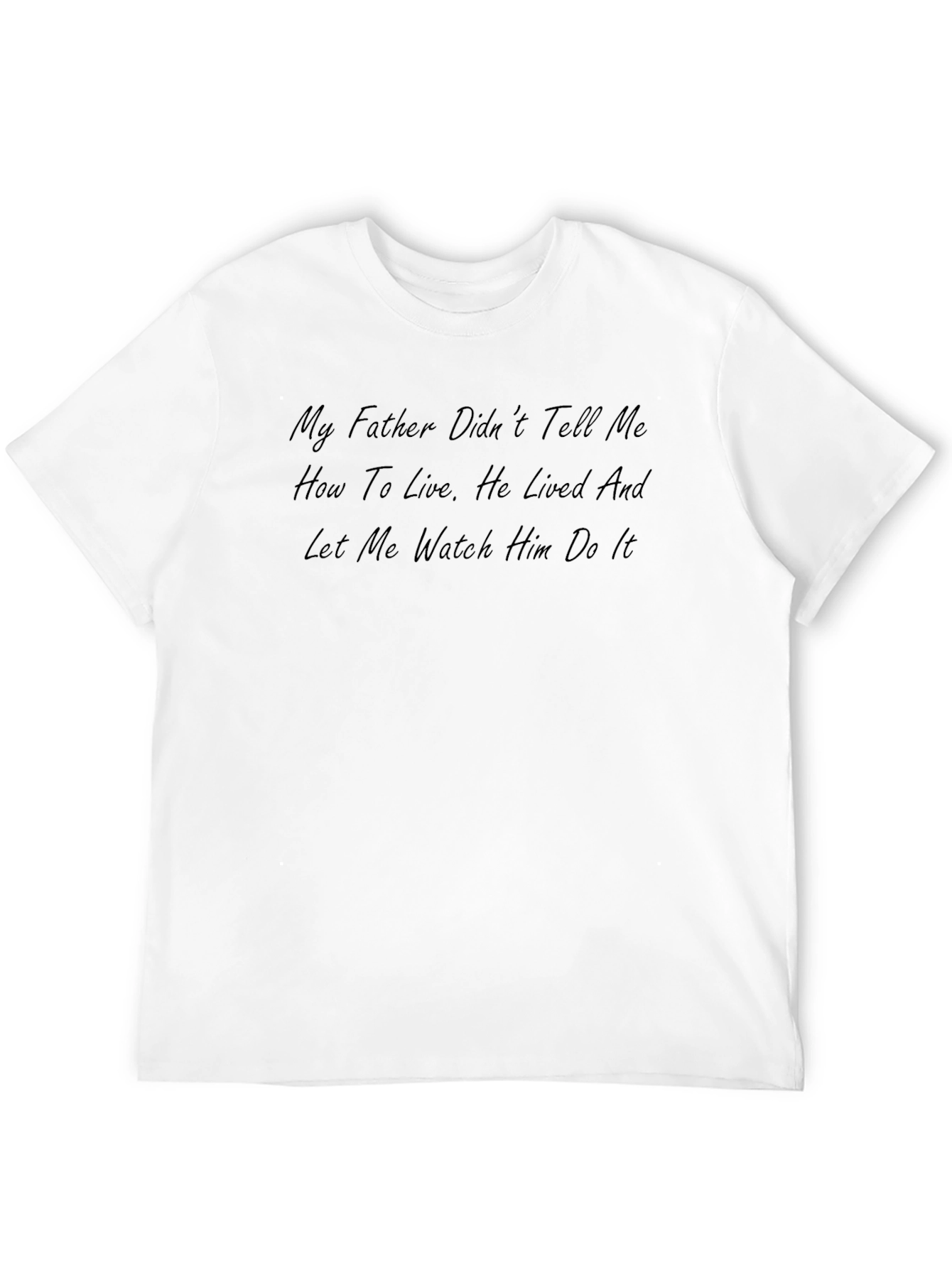 Black My Father T-Shirt: Lived and Let Me Watch view 12