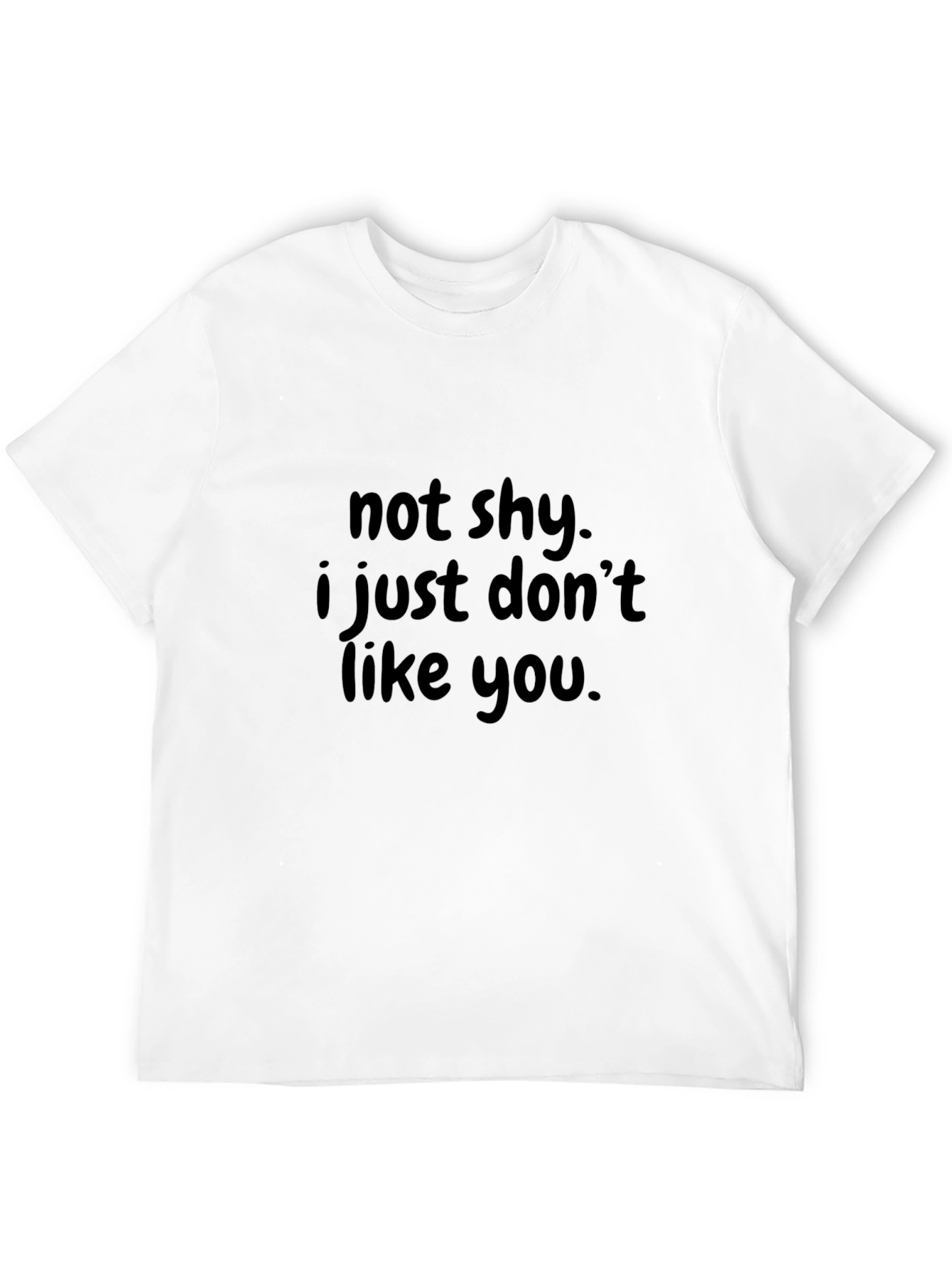Black Not Shy Just Don't Like You T-Shirt view 12