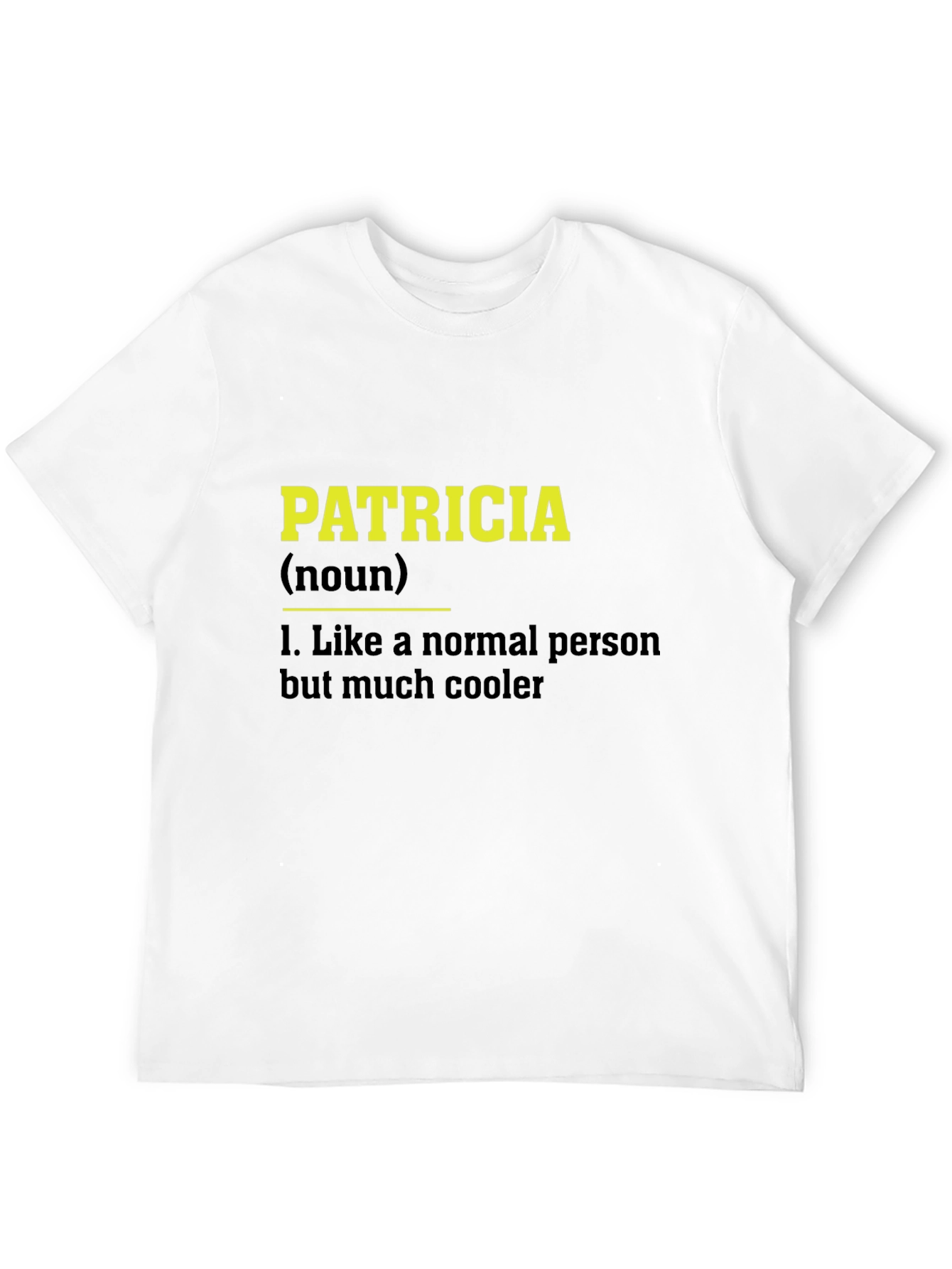 Black Patricia Definition Black T-Shirt Funny Personalized Name Tee view 12