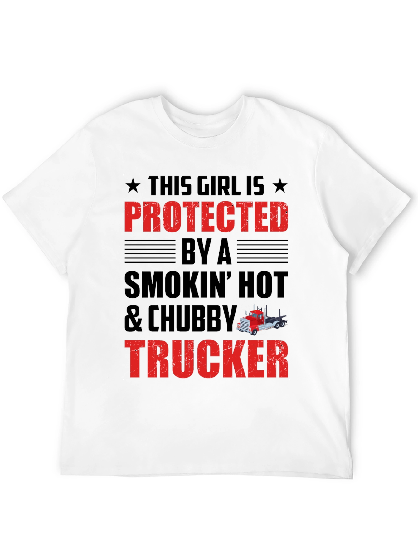 Protected by a Chubby Trucker T-Shirt - 12