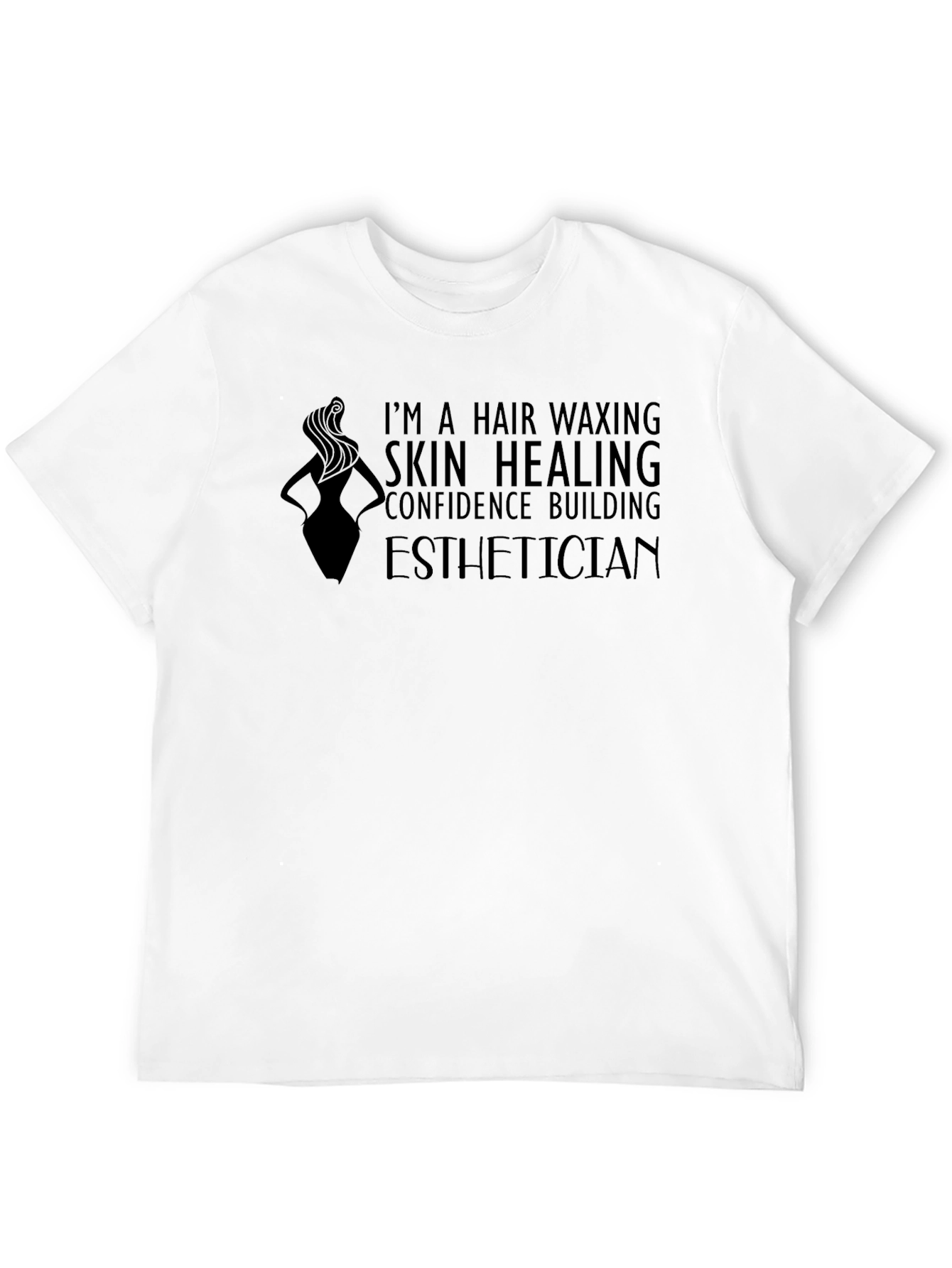 Esthetician T-Shirt - Hair Waxing & Confidence Building - 12