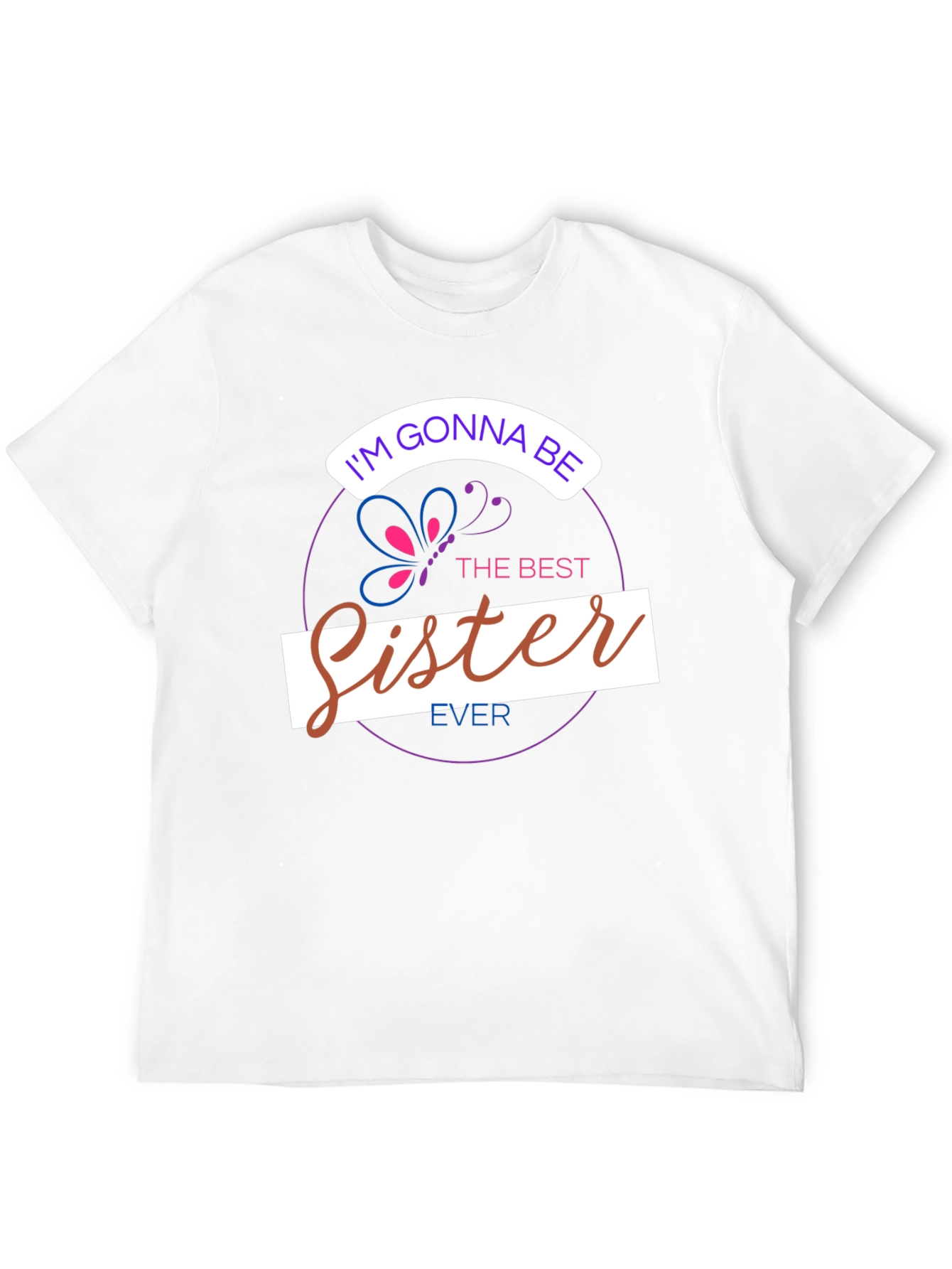 Black I'm Gonna Be The Best Sister Ever T-Shirt view 12