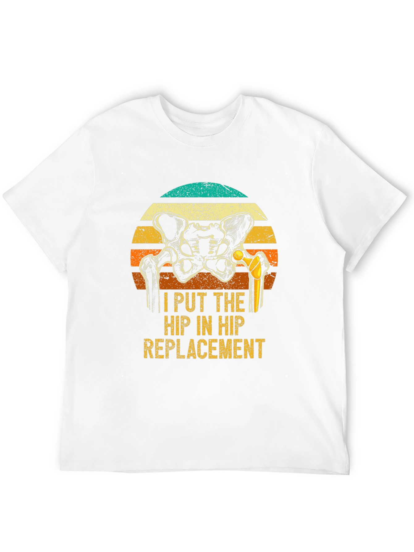 Hip Replacement Graphic Tee - Funny Surgeon Gift - 12