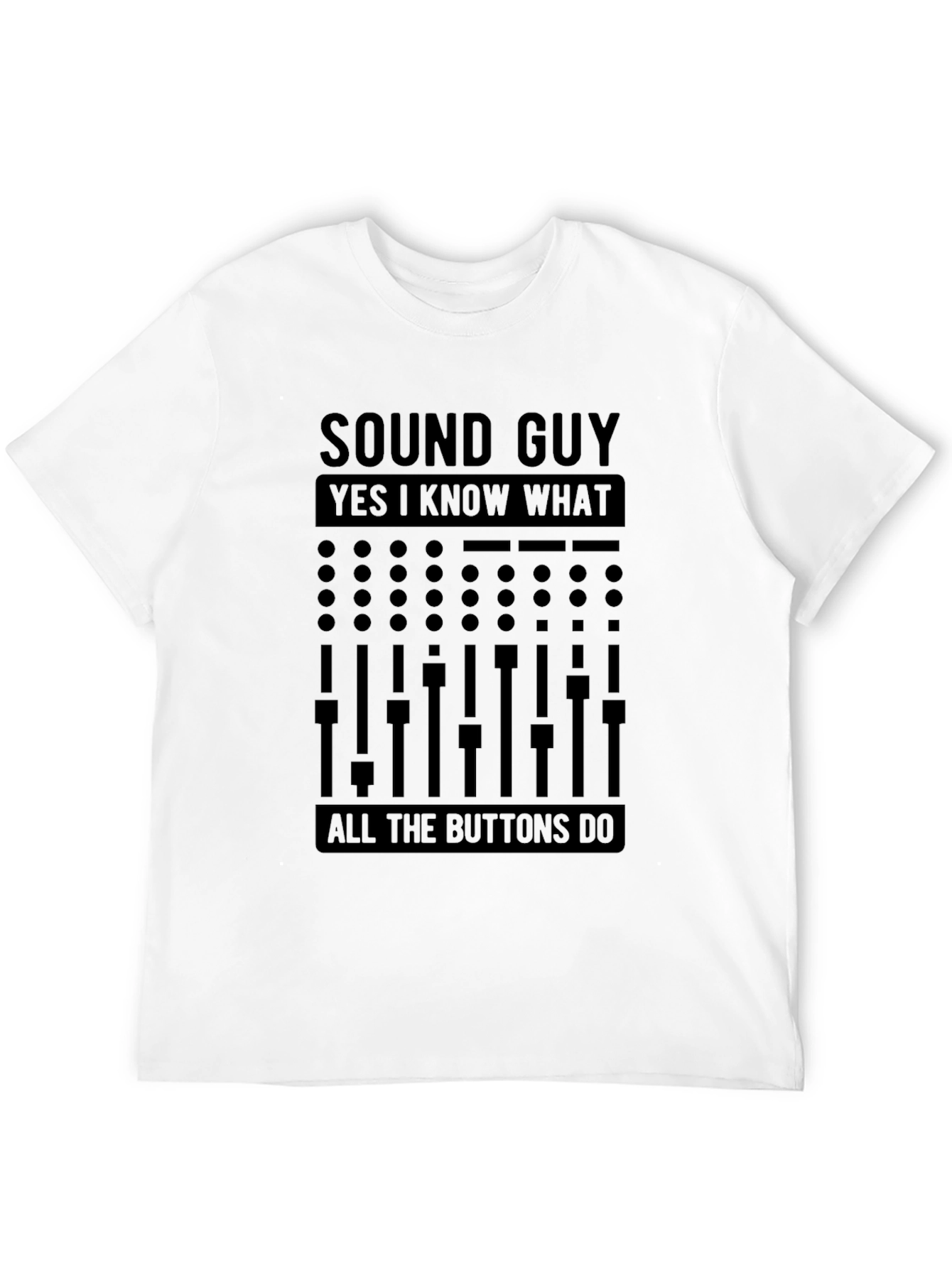 Black Sound Guy T-Shirt - I Know What All the Buttons Do view 12