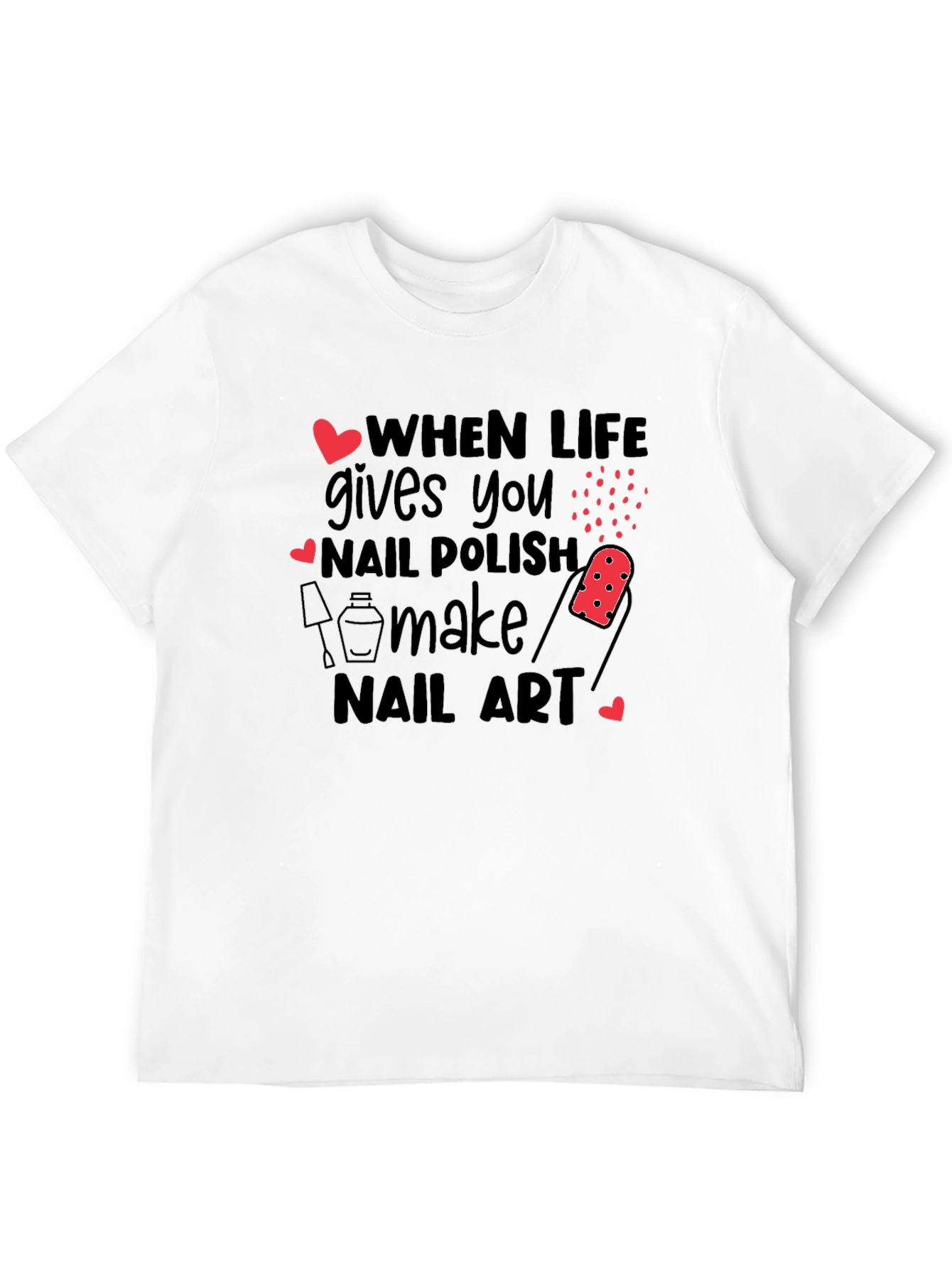 Black Nail Art Lover T-Shirt - When Life Gives You Nail Polish view 12