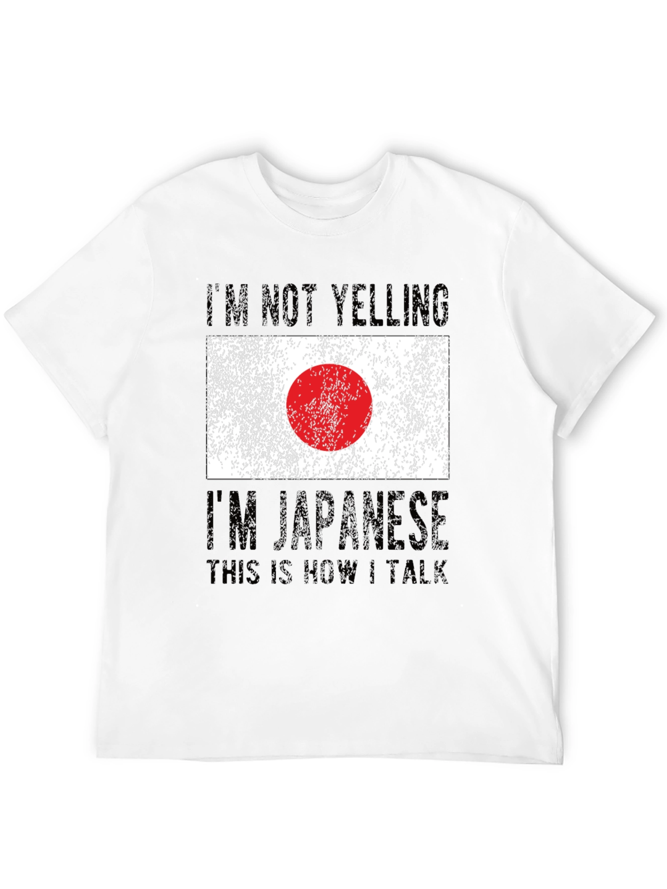 I'm Not Yelling I'm Japanese T-Shirt - 12