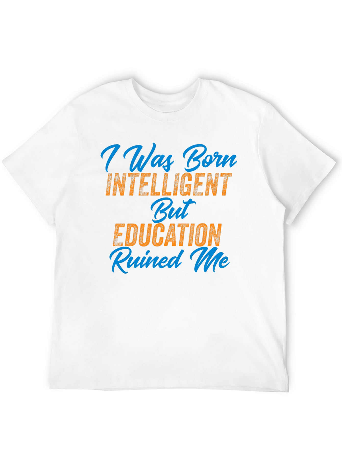 Black I Was Born Intelligent T-Shirt - Funny Sarcastic Tee view 12