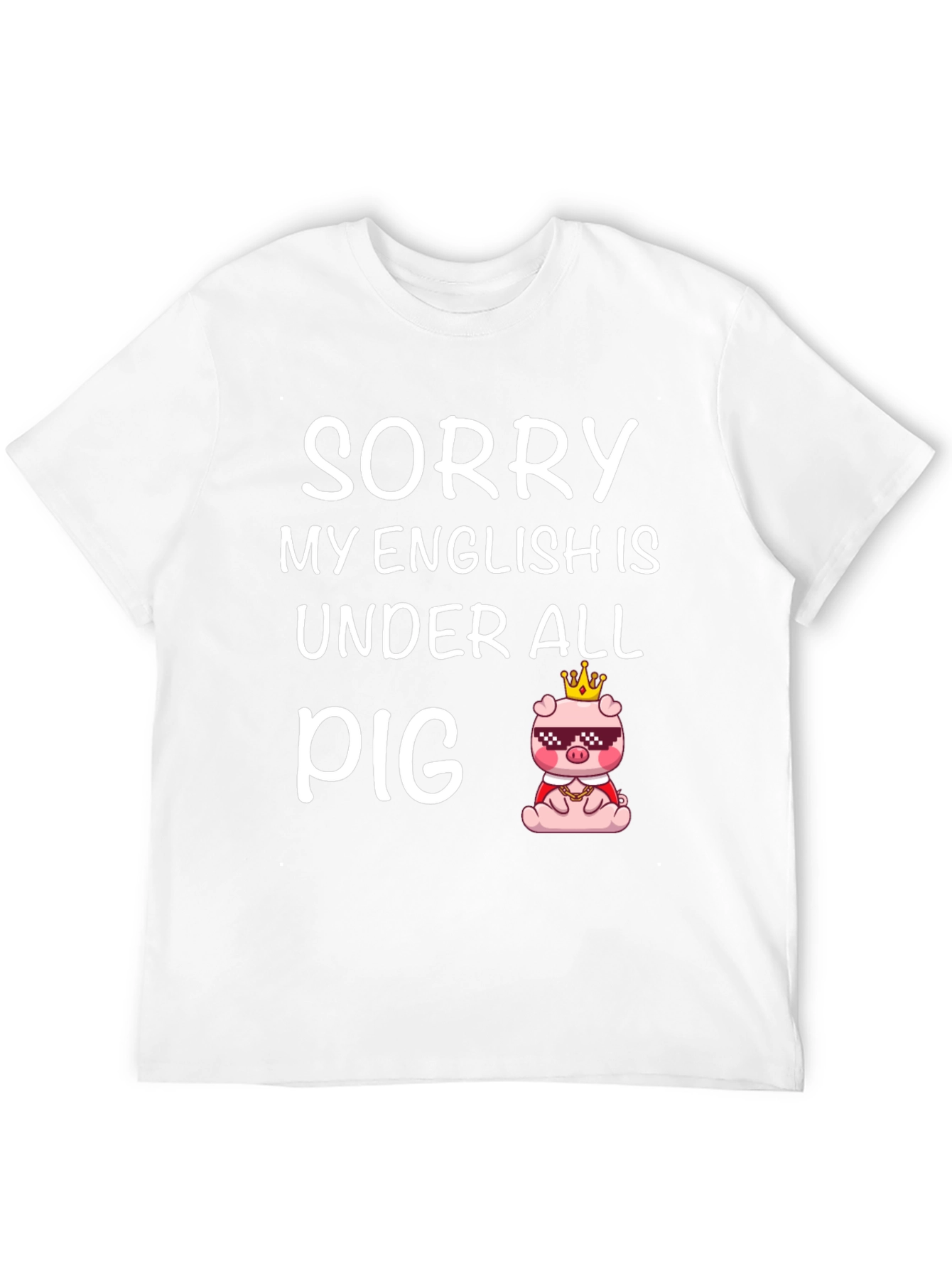 Black Sorry My English Is Under All Pig Funny T-Shirt view 12