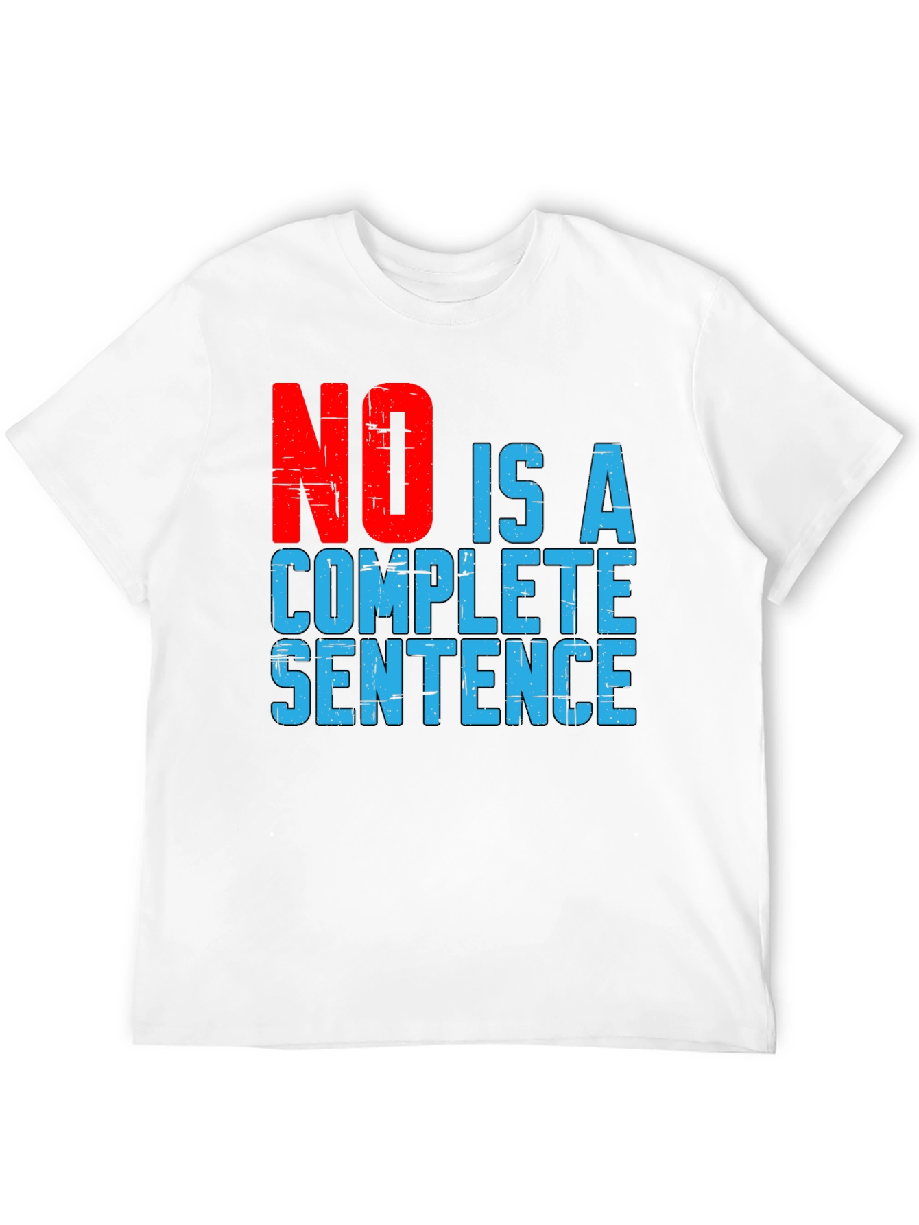 Black Funny Sarcastic Graphic Tee: NO is a Complete Sentence view 12