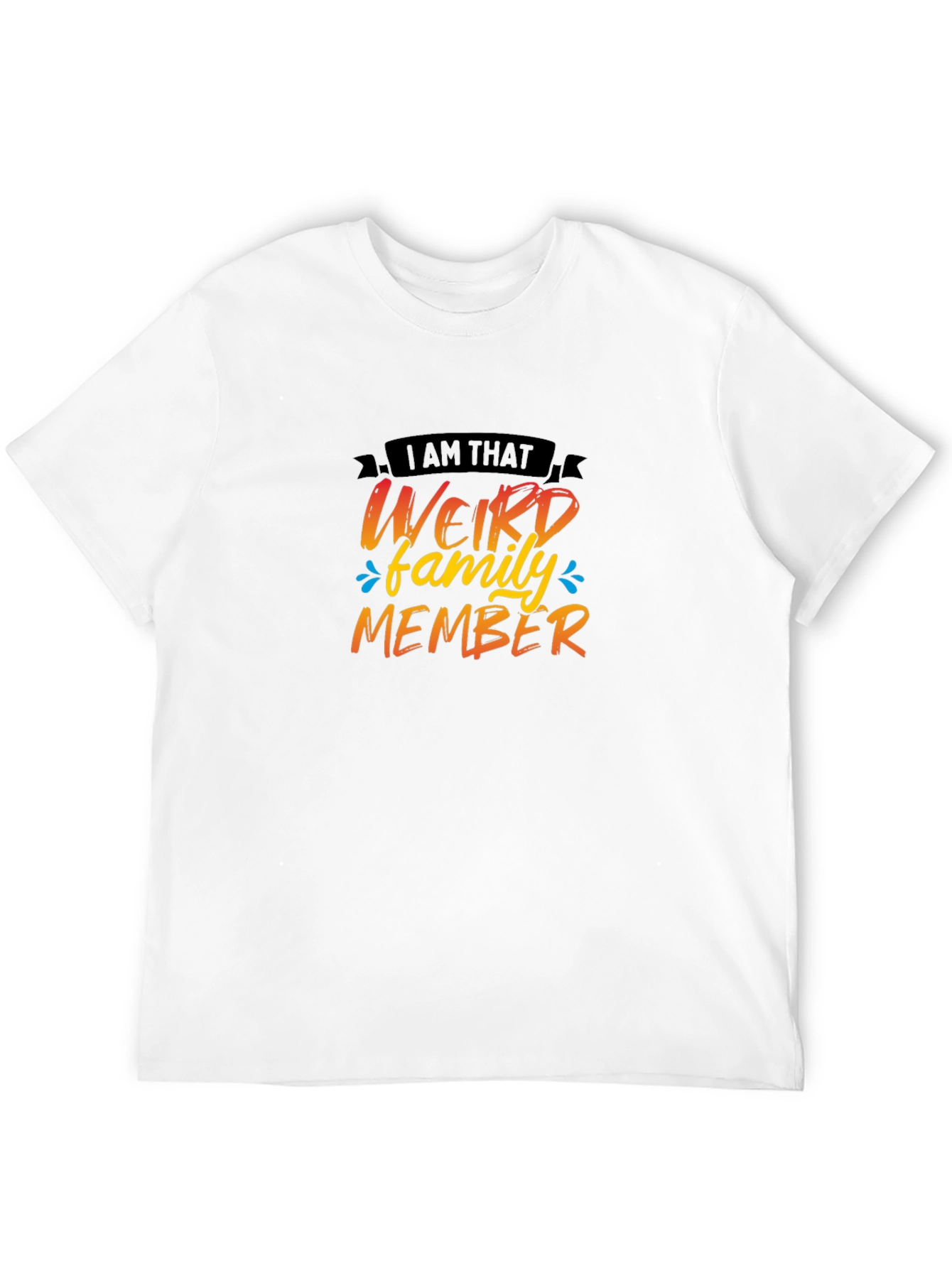 Black Weird Family Member T-Shirt - Fun Novelty Tee view 12