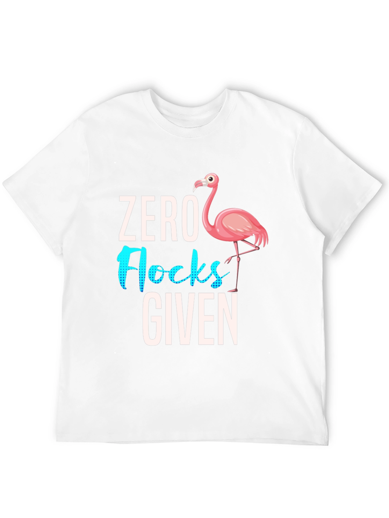 Black Zero Flocks Given Flamingo Graphic Tee - Sarcastic Humor T-Shirt view 12