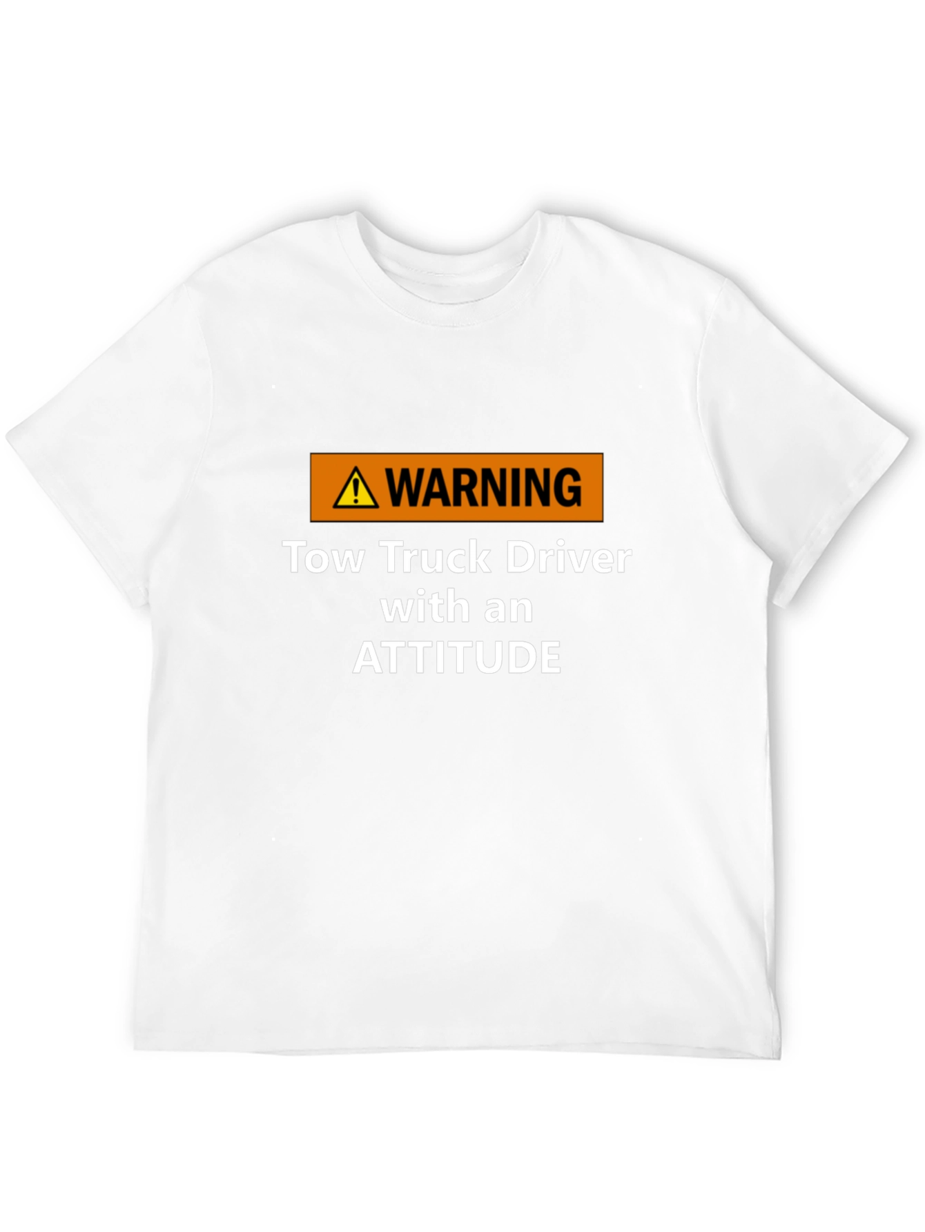 Black Warning Tow Truck Driver Attitude T-Shirt view 12