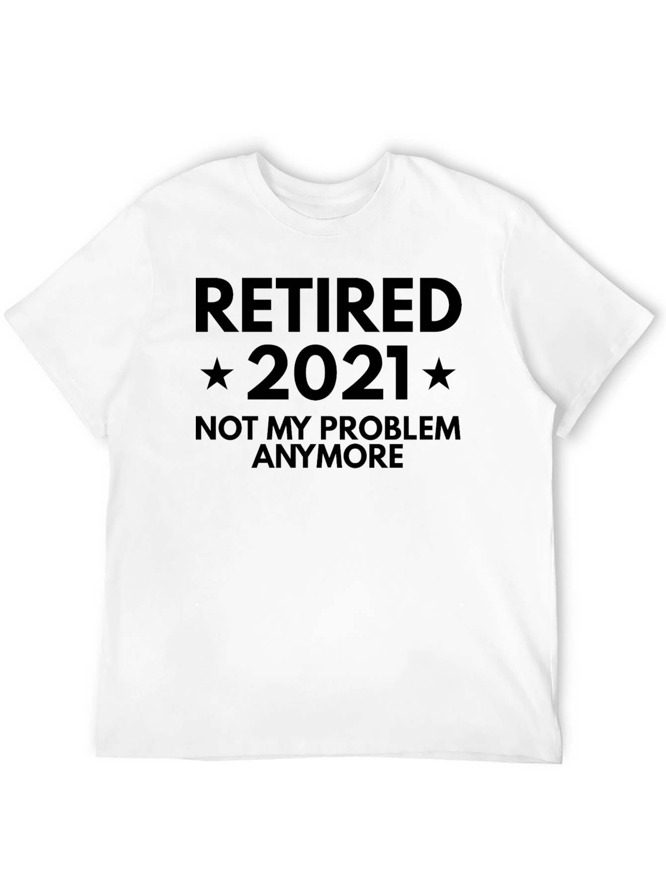 Black Retired 2021 T-Shirt - No More Problems! view 12