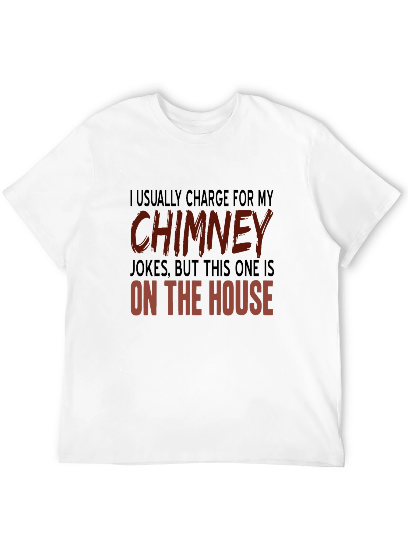 Black Chimney Jokes T-Shirt - On the House view 12