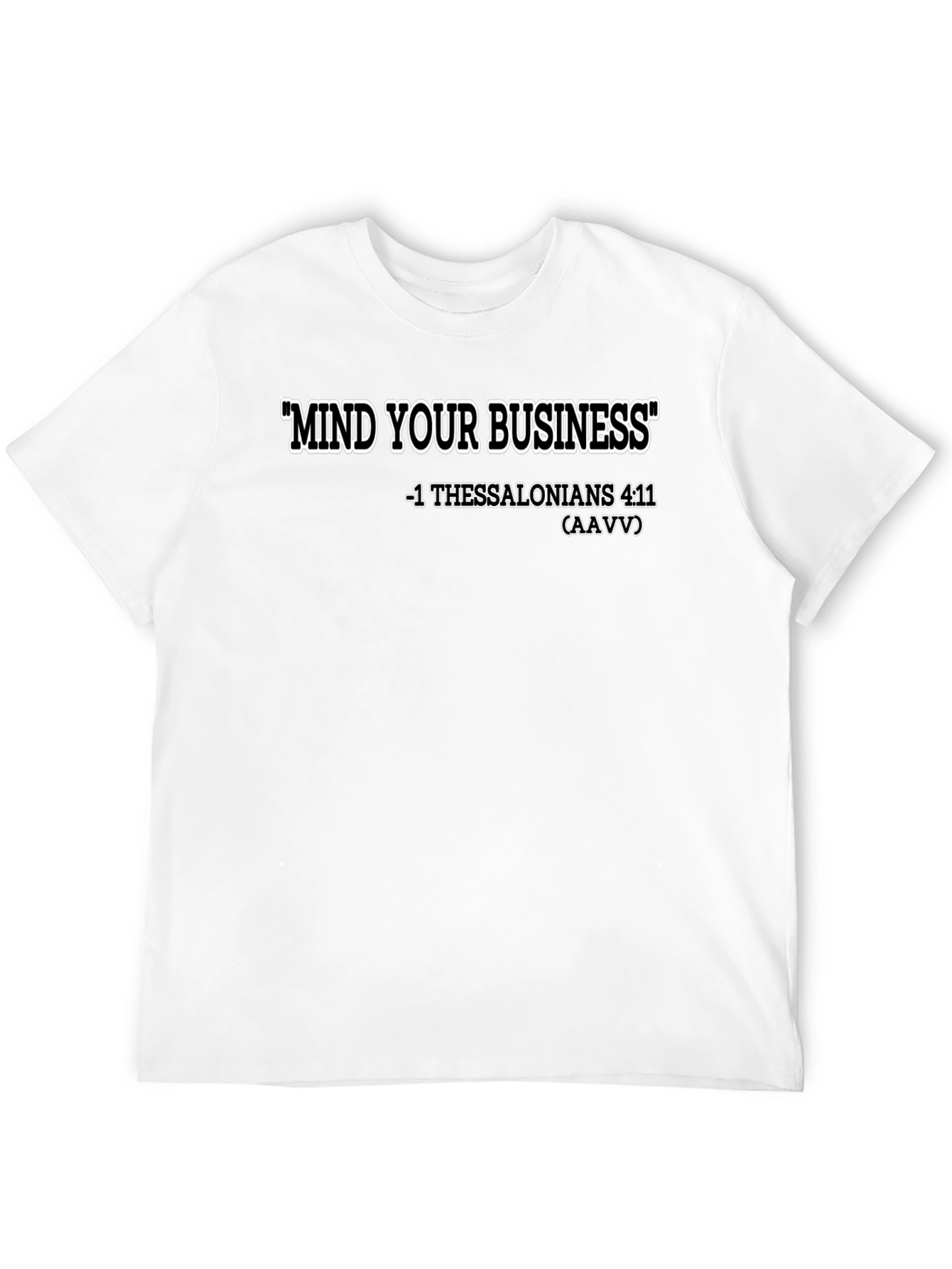Black Mind Your Business T-Shirt - Thessalonians Verse view 12