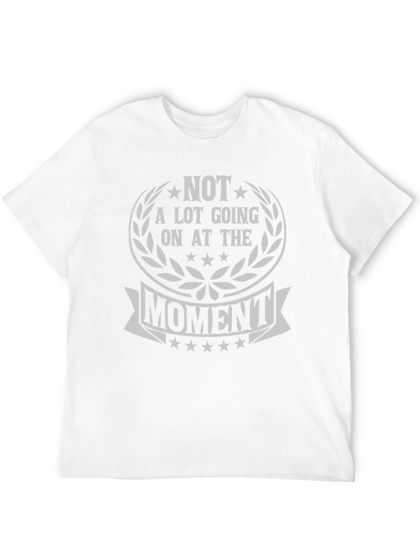 Black Not A Lot Going On At The Moment Tee view 12