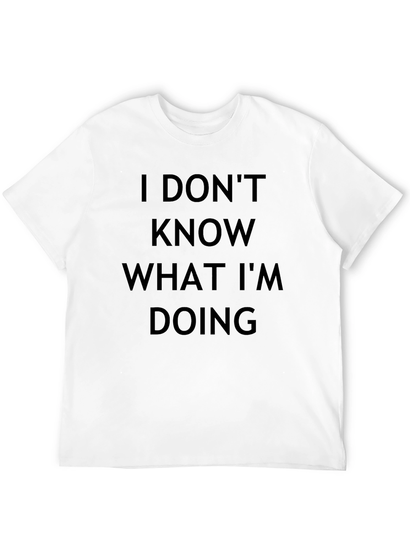 Black I Don't Know What I'm Doing Men's Black T-Shirt view 12