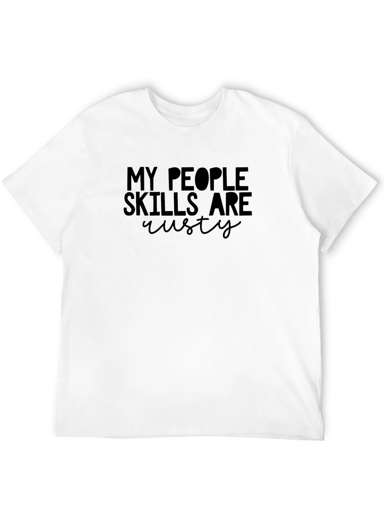 Black My People Skills Are Rusty Graphic Tee view 12
