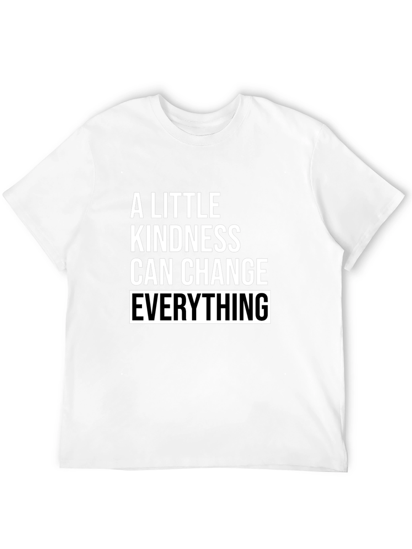 Black Kindness Changes Everything T-Shirt - Inspiring Message view 12